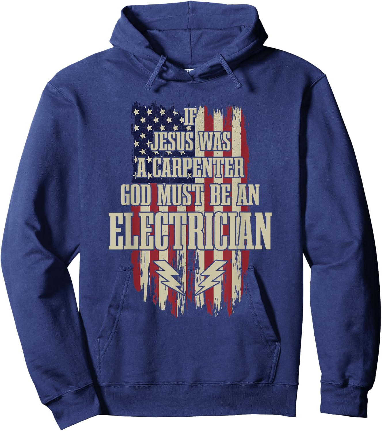 If Jesus Was Carpenter Then God Must Be An Electrician Hoodie - Hoodie | Navy