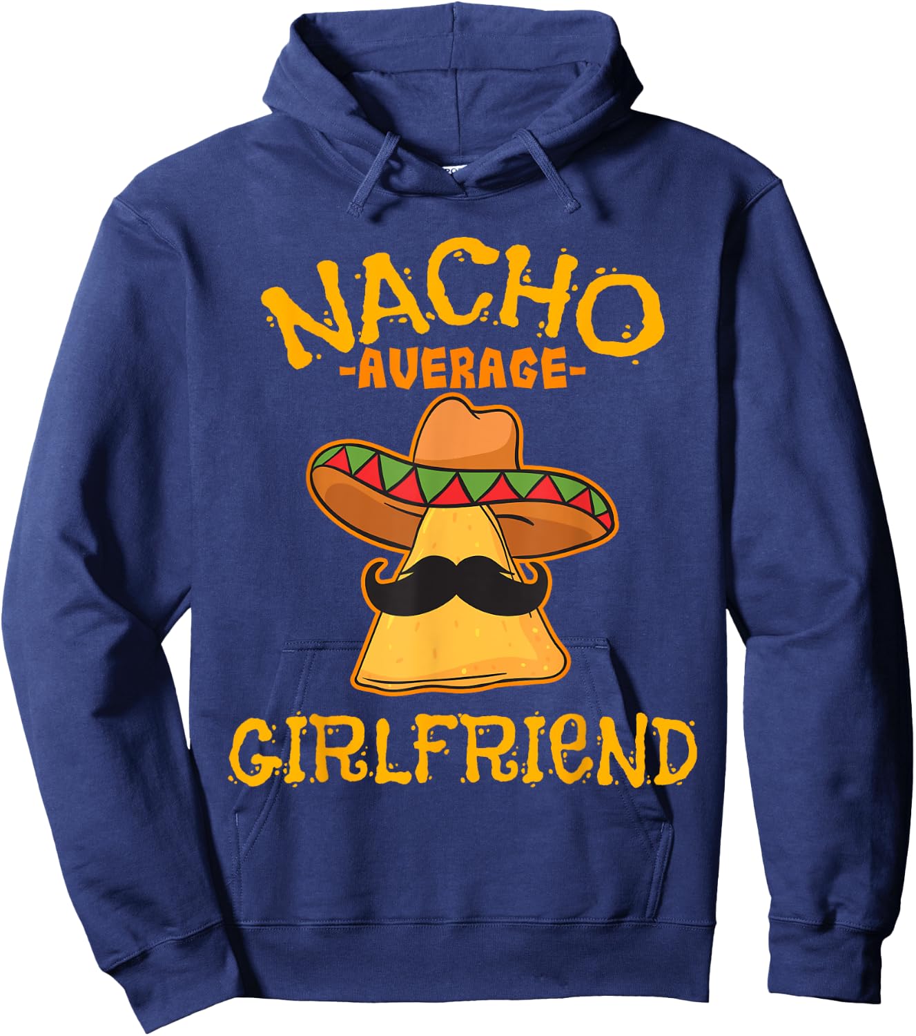 Nacho Average Girlfriend Mexican Valentine's Day Couple Hoodie - Hoodie | Navy