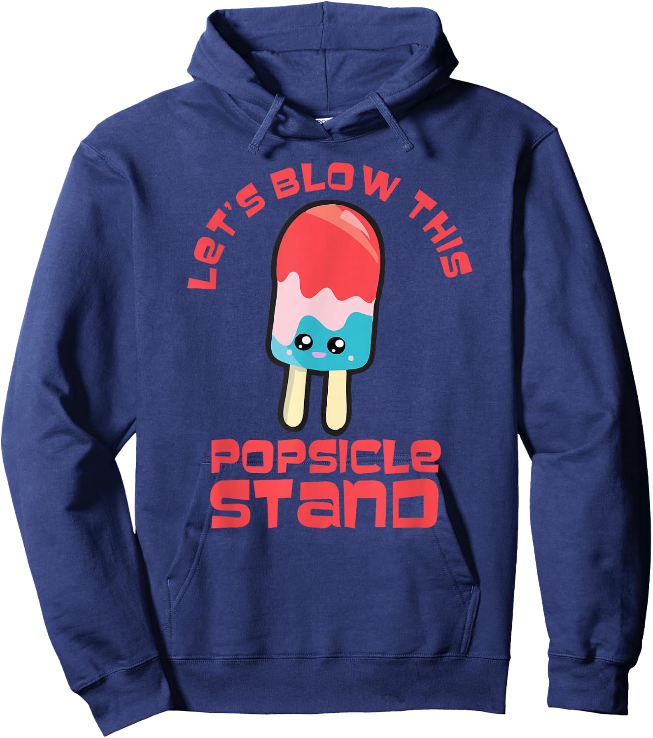 Funny Let's Blow This Popsicle Stand, Hello Summer Hoodie - Hoodie | Navy