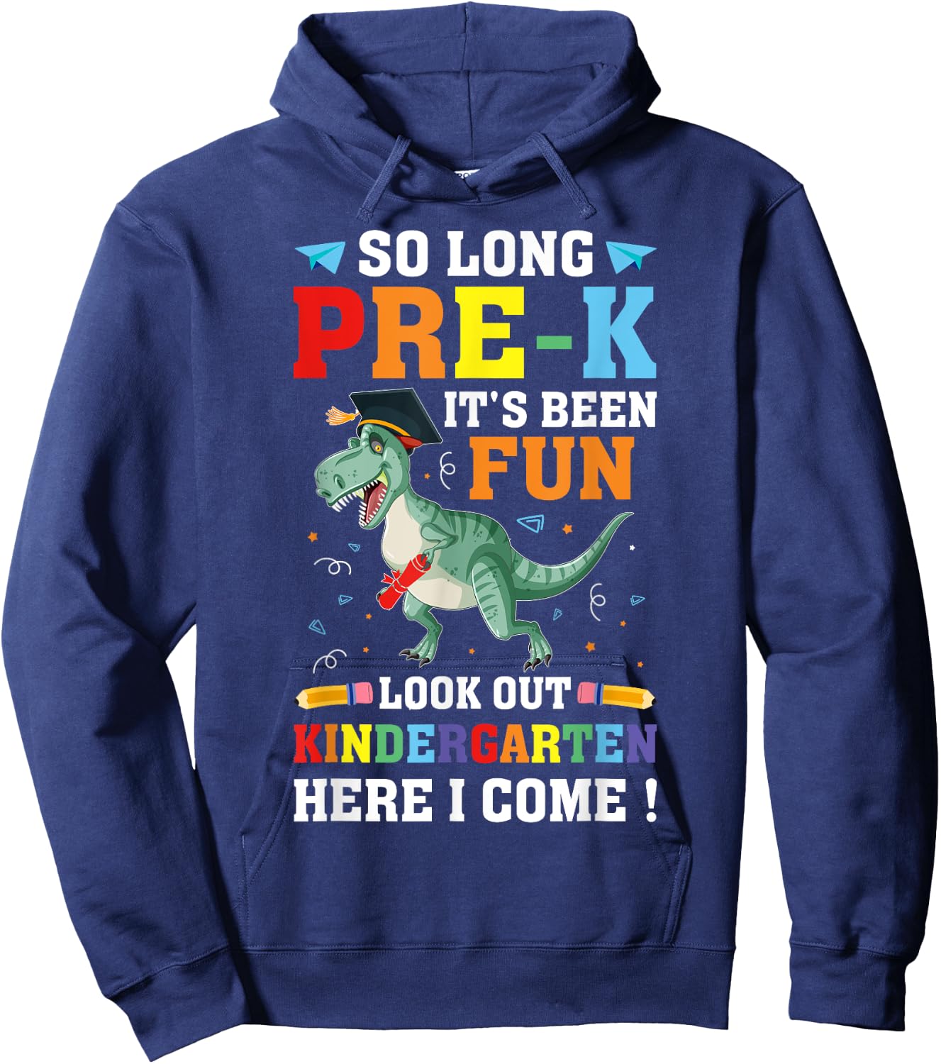 So Long Pre-K Graduation Kindergarten Here I Come Dinosaur Hoodie - Hoodie | Navy