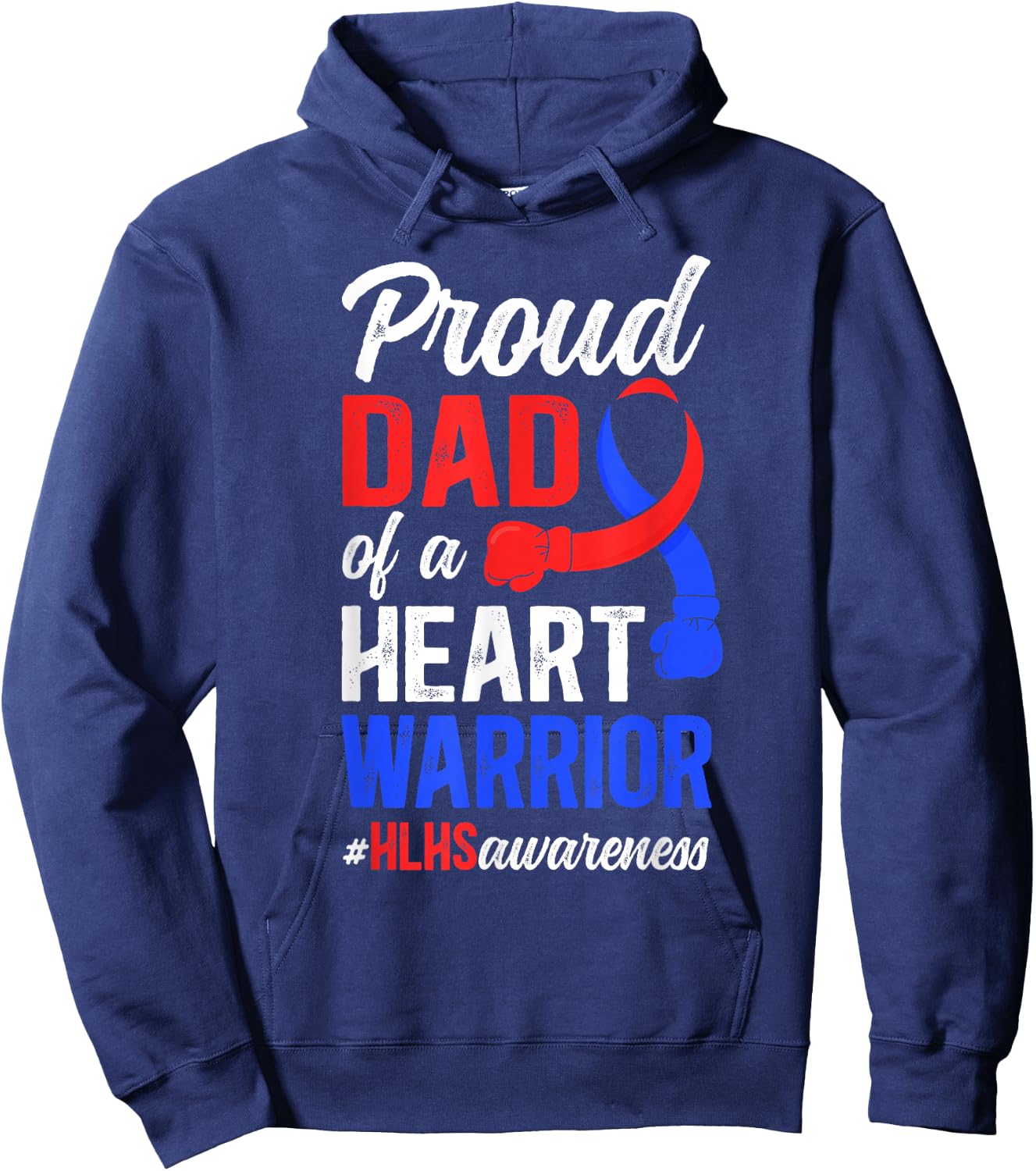 Proud HLHS Dad of A HLHS Warrior Father HLHS Awareness Hoodie - Hoodie | Navy