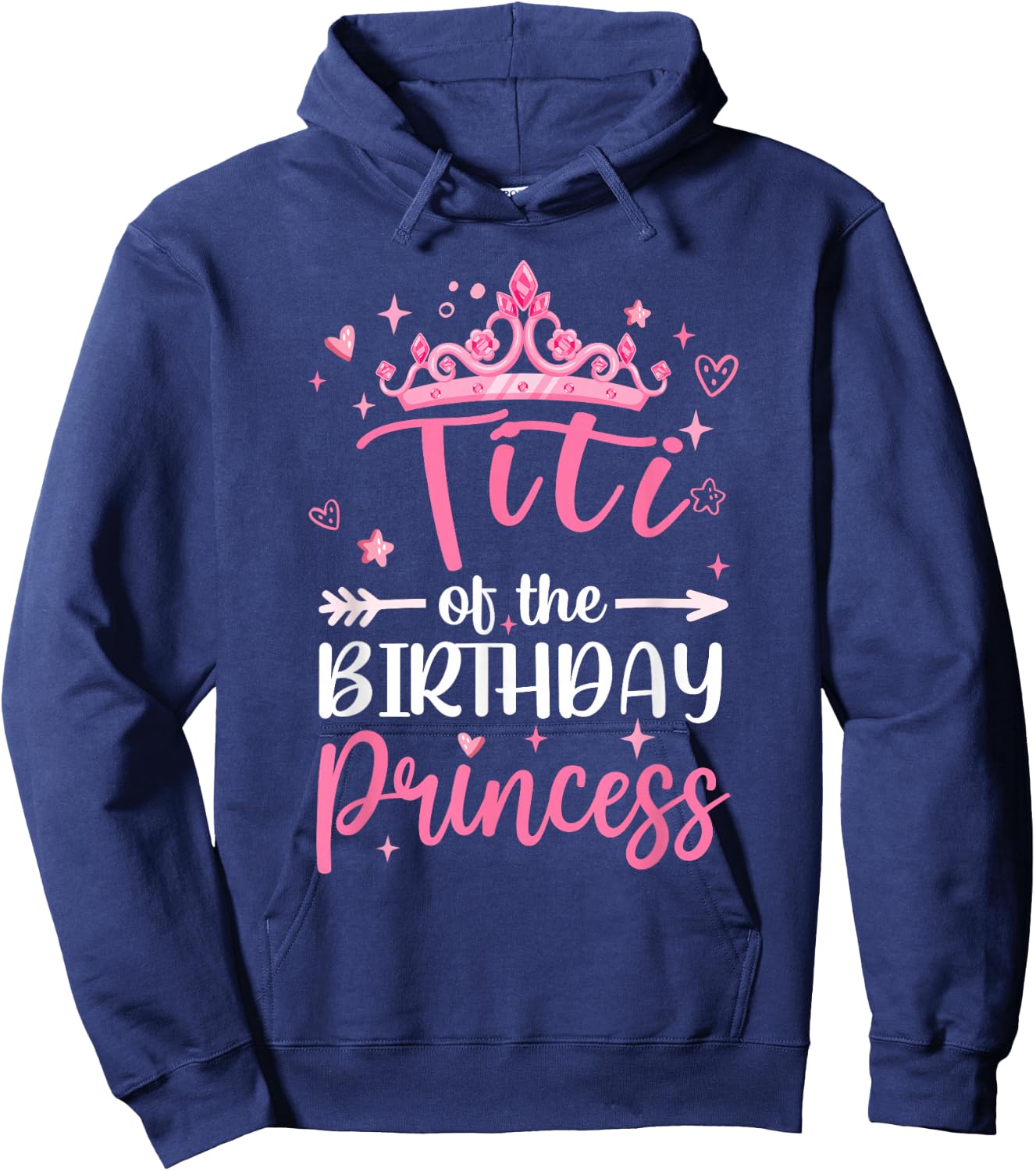 Titi Of The Birthday Princess Birthday Girl Kid Family Hoodie - Hoodie | Navy