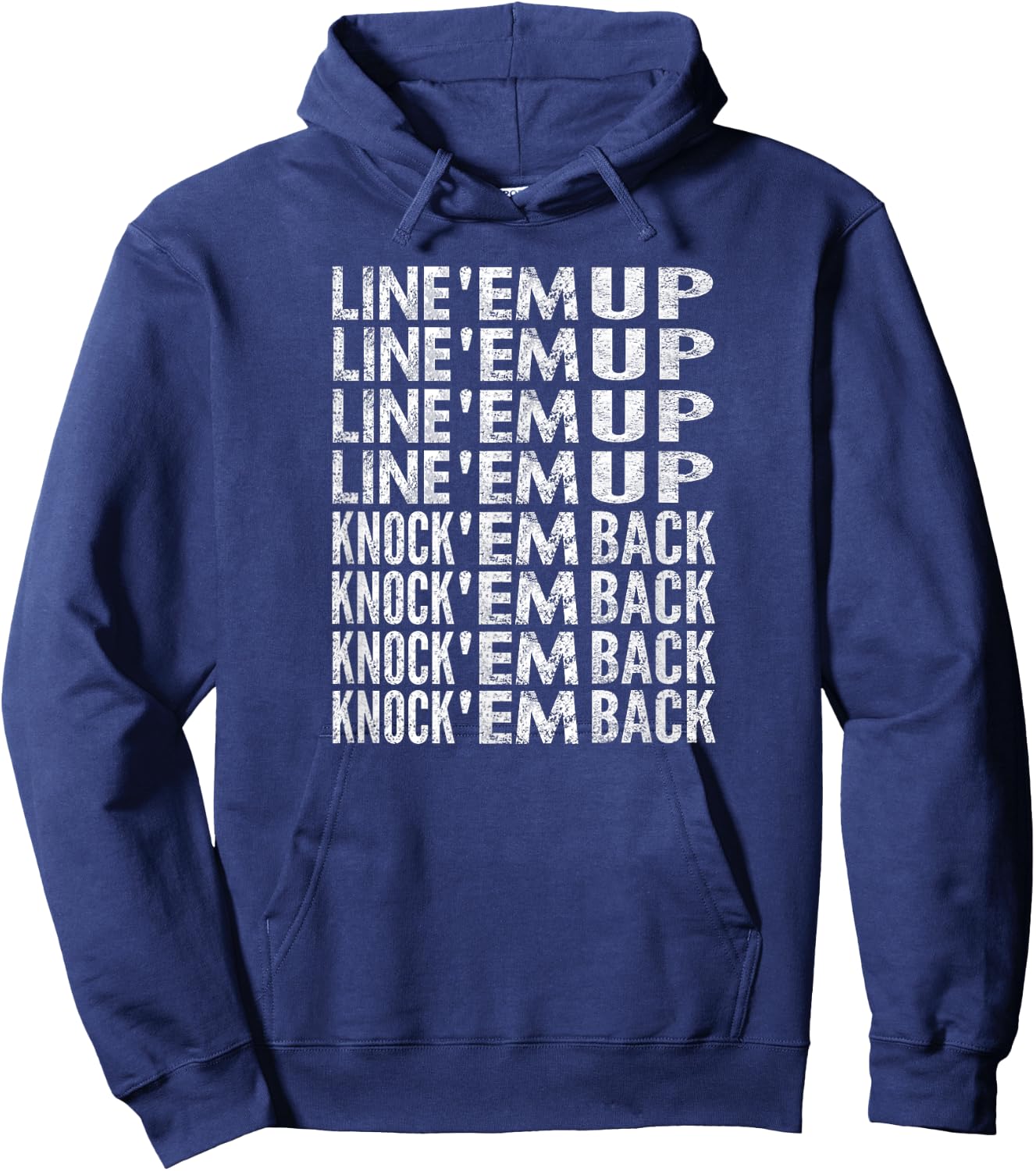 Line 'Em Up, Knock 'Em Back, Distressed Look Hoodie - Hoodie | Navy