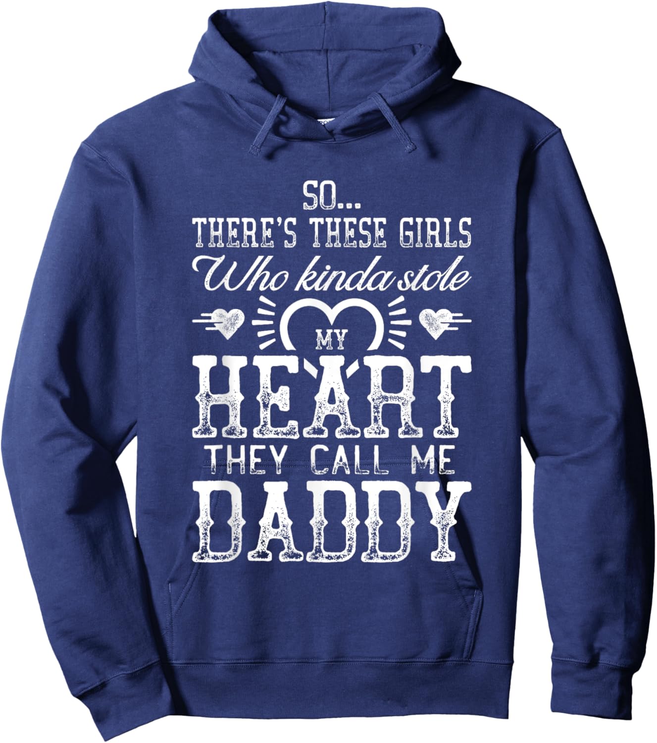 There's These Girls Who Stole My Heart Daddy Hoodie - Hoodie | Navy