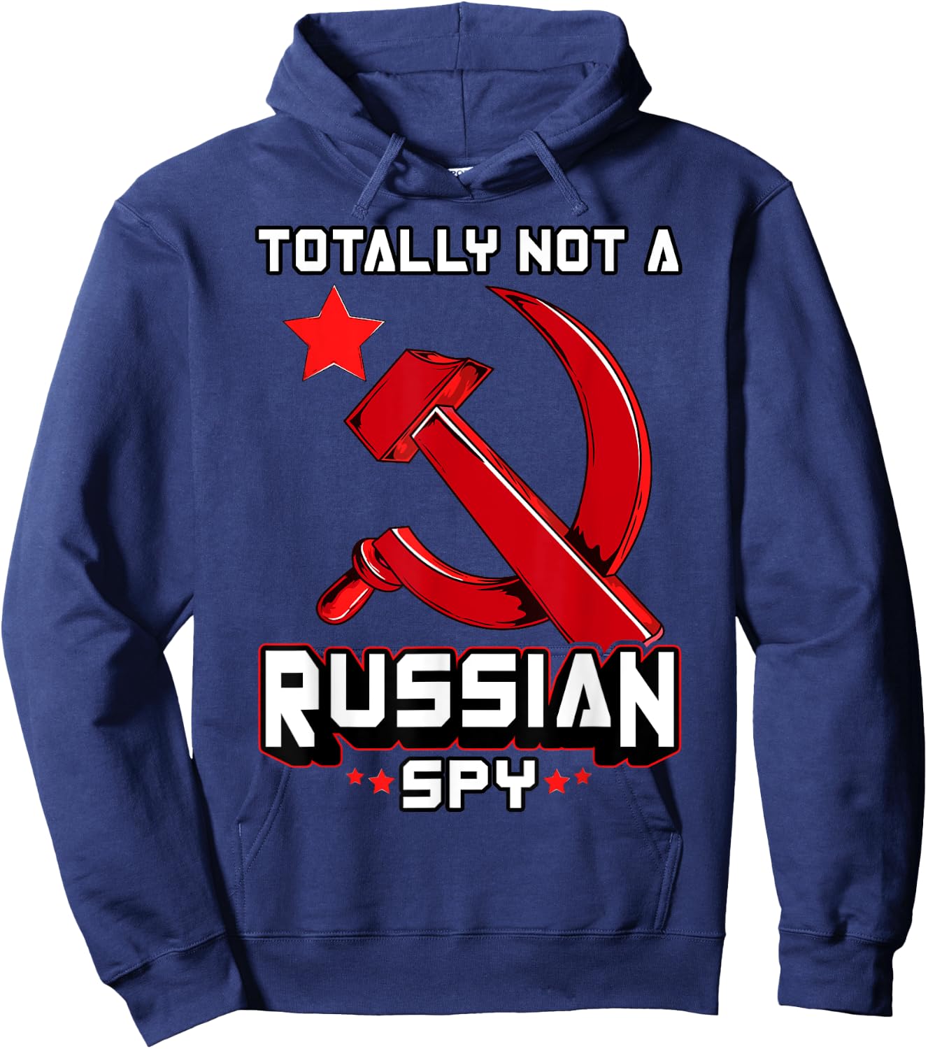 Totally Not A Russian Spy Red Hammer And Sickle Funny Gift Hoodie - Hoodie | Navy