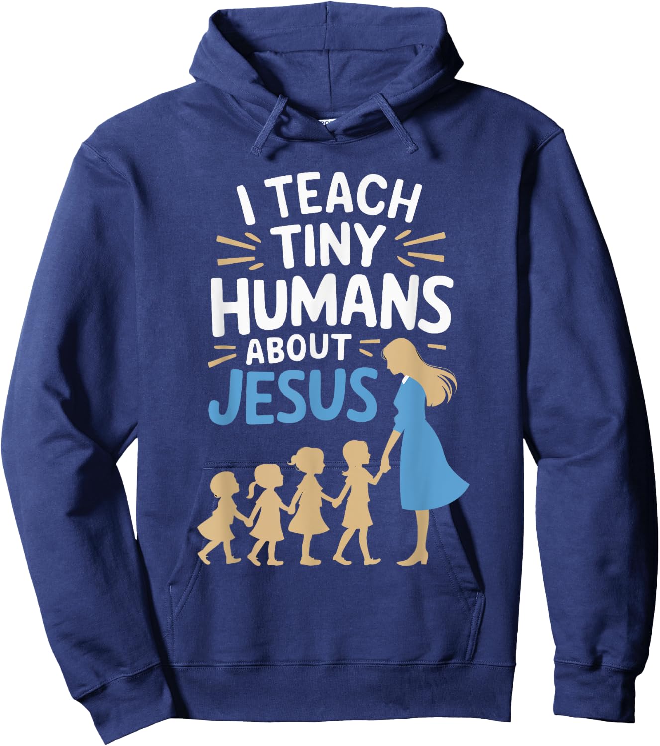 I Teach Tiny Humans About Jesus Hoodie - Hoodie | Navy
