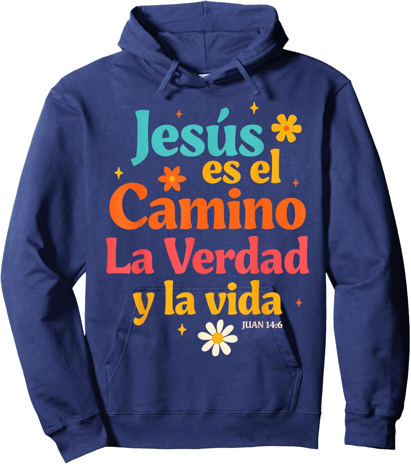 Spanish Jesus God Lover Jesus Es El Camino La Verdad Y La Vi Hoodie - Hoodie | Navy