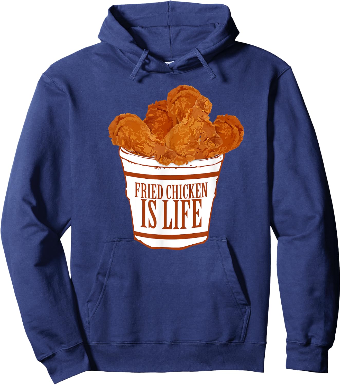 Fried Chicken is Life - Bucket Fried Chicken Lovers Hoodie - Hoodie | Navy