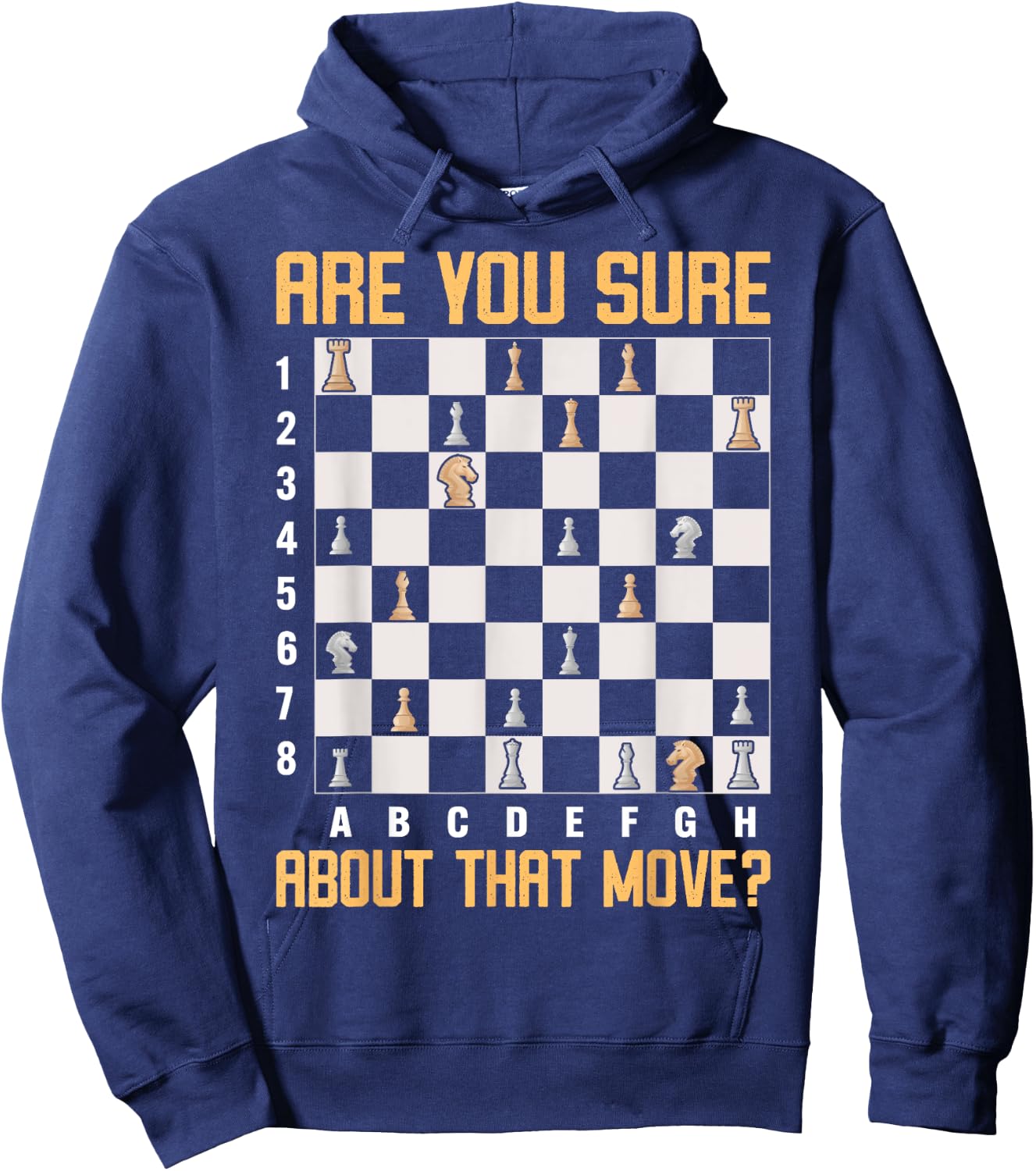 Are You Sure About That Move? Hoodie - Hoodie | Navy