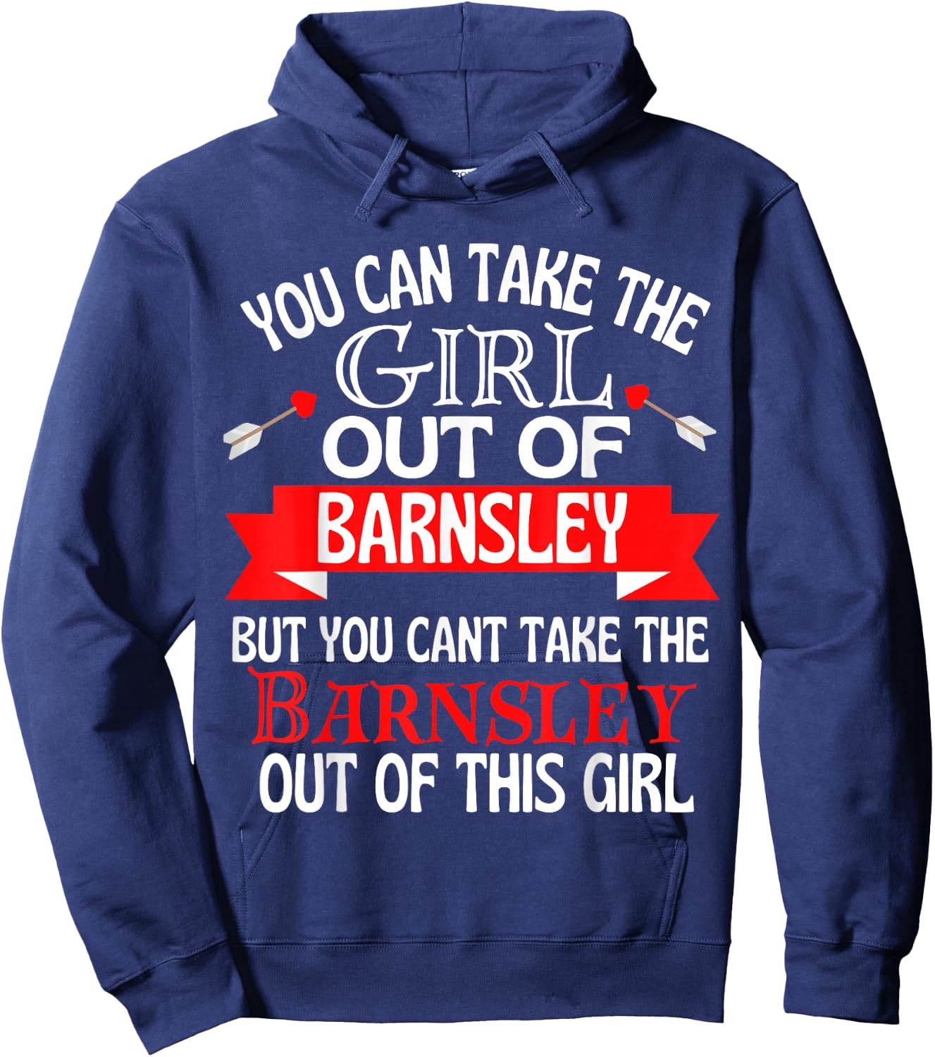Barnsley Girl Cant Take Her Out Of Barnsley Hoodie - Hoodie | Navy