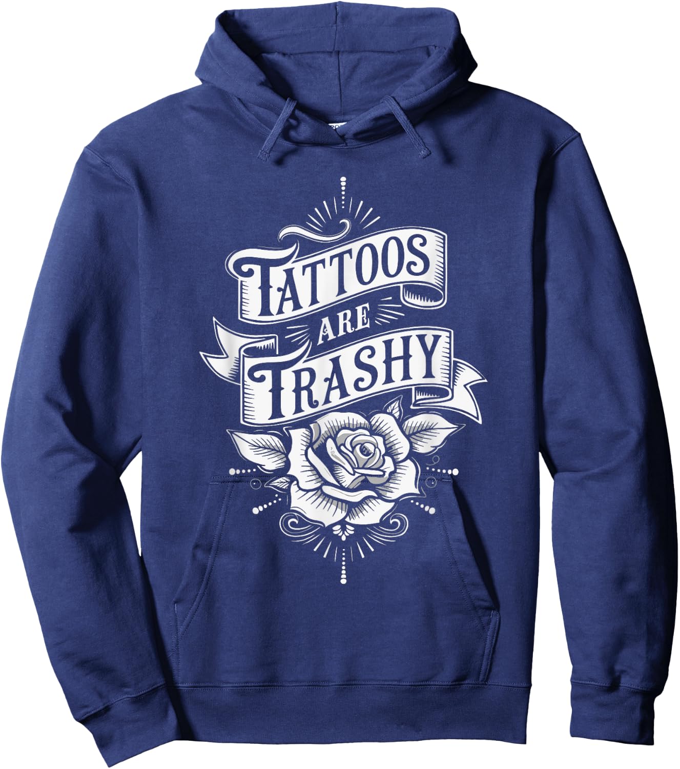 Tattoos Are Trashy Hoodie - Hoodie | Navy