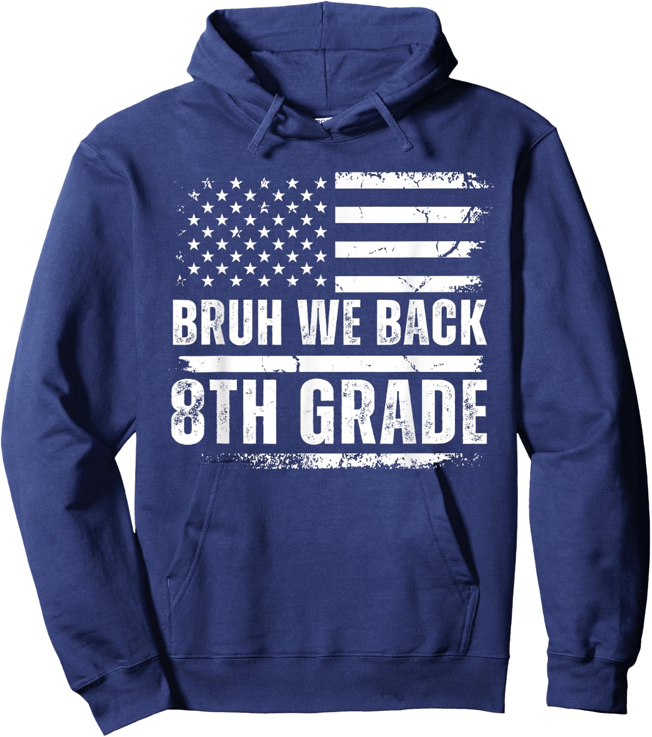 Bruh We Back 8th Grade Back To School American Usa Flag Hoodie - Hoodie | Navy