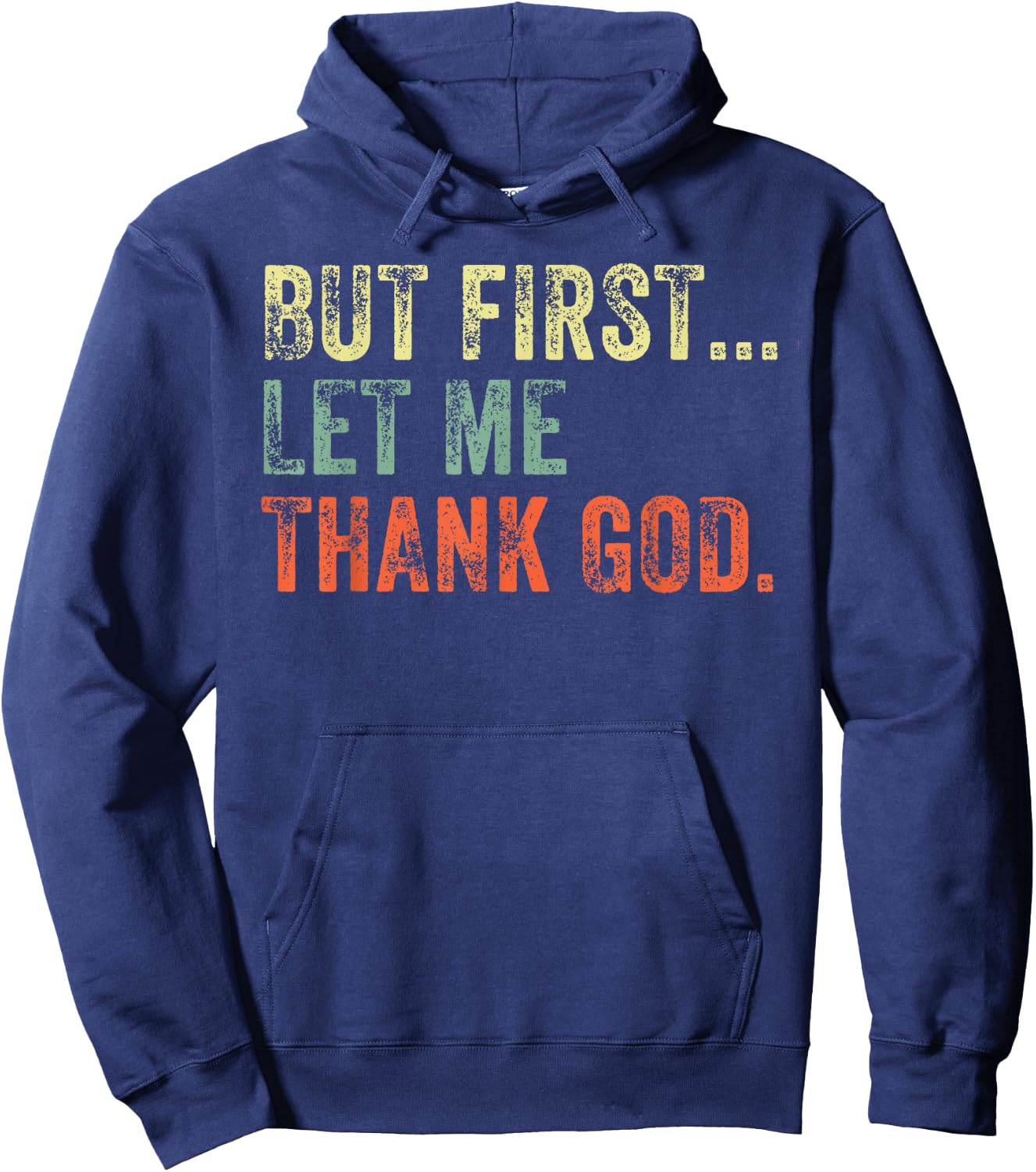 But First Let Me Thank God Funny Vintage Hoodie - Hoodie | Navy