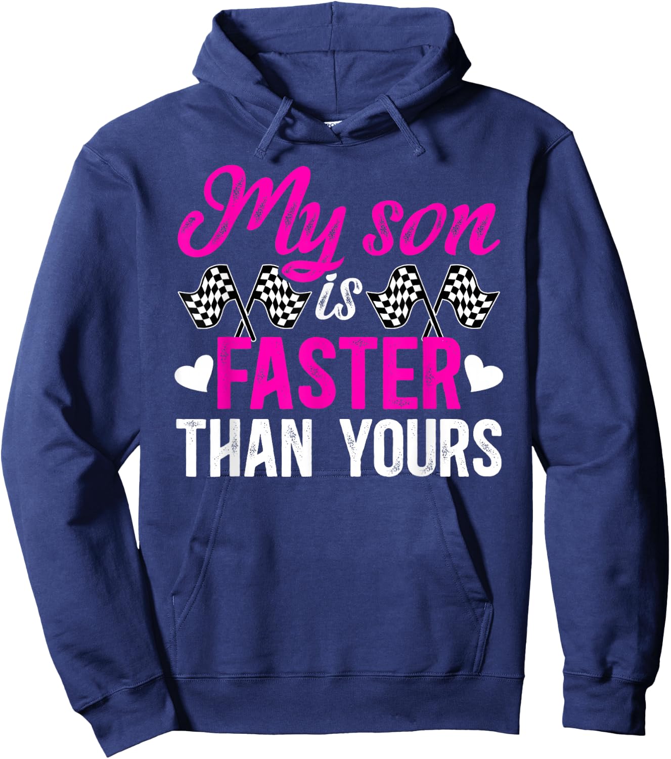 My Son Is Faster Racing Mom Of A Racer Mama Racing Mother Hoodie - Hoodie | Navy