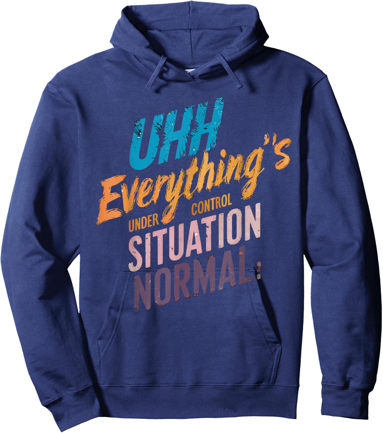 Everything's Under Control Motivational Hoodie - Hoodie | Navy