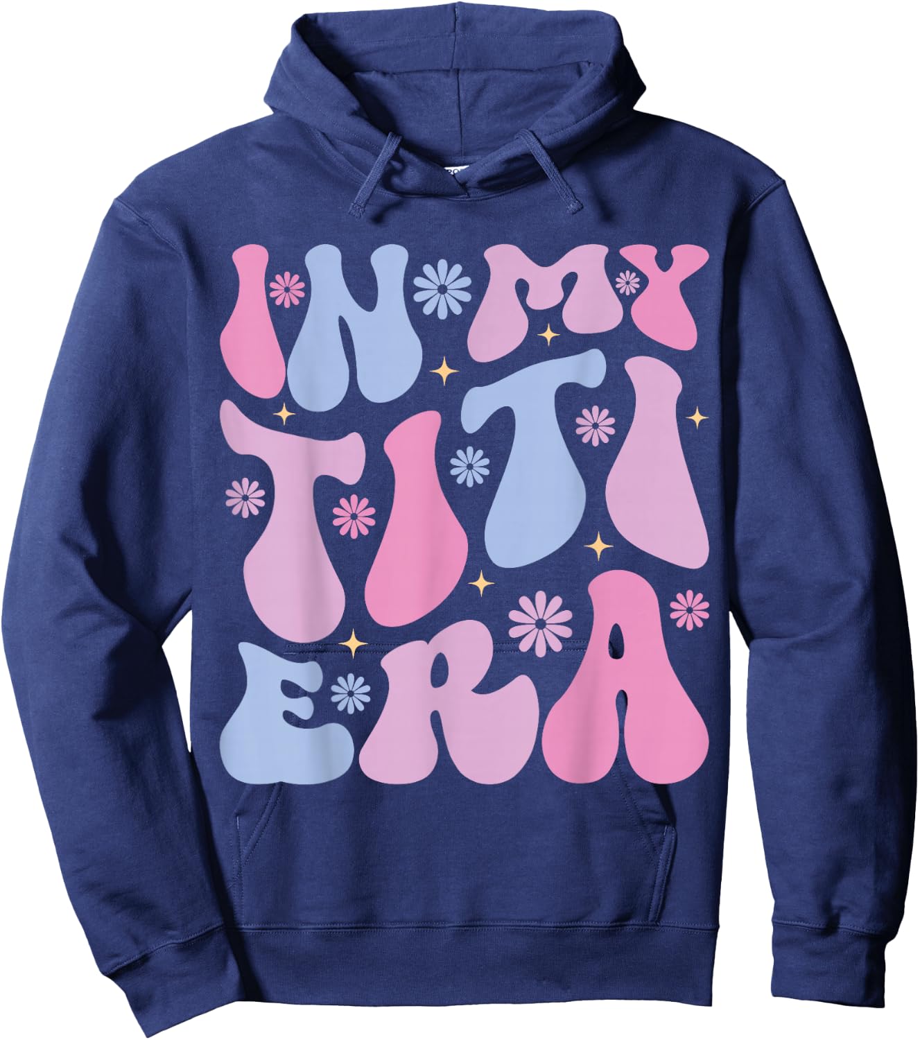 In My Titi Era Retro Groovy In My Aunt Era Aunt Auntie Club Hoodie - Hoodie | Navy