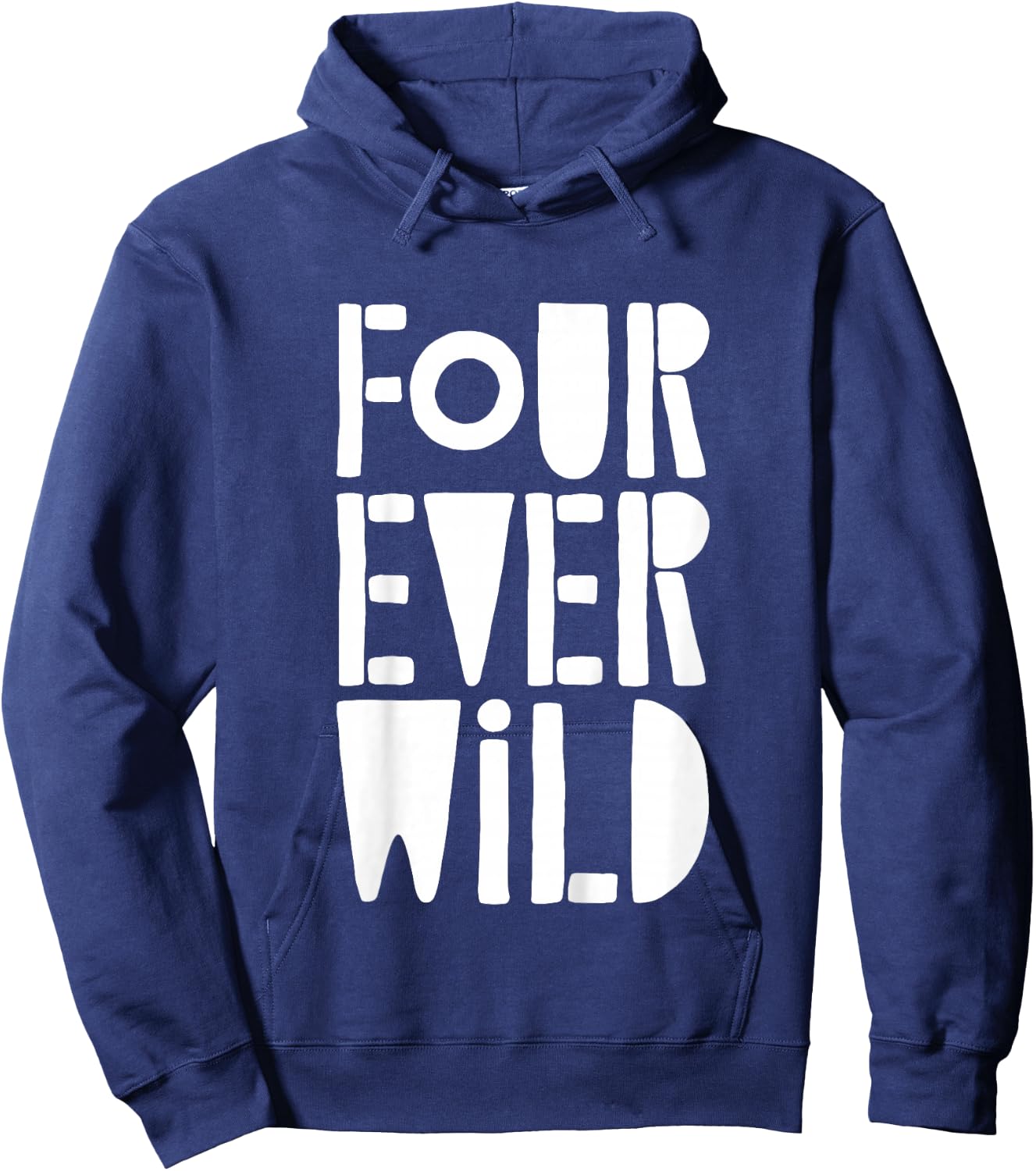 Four Ever Wild Shirt Little Boy Girl Four Year Old Birthday Hoodie - Hoodie | Navy