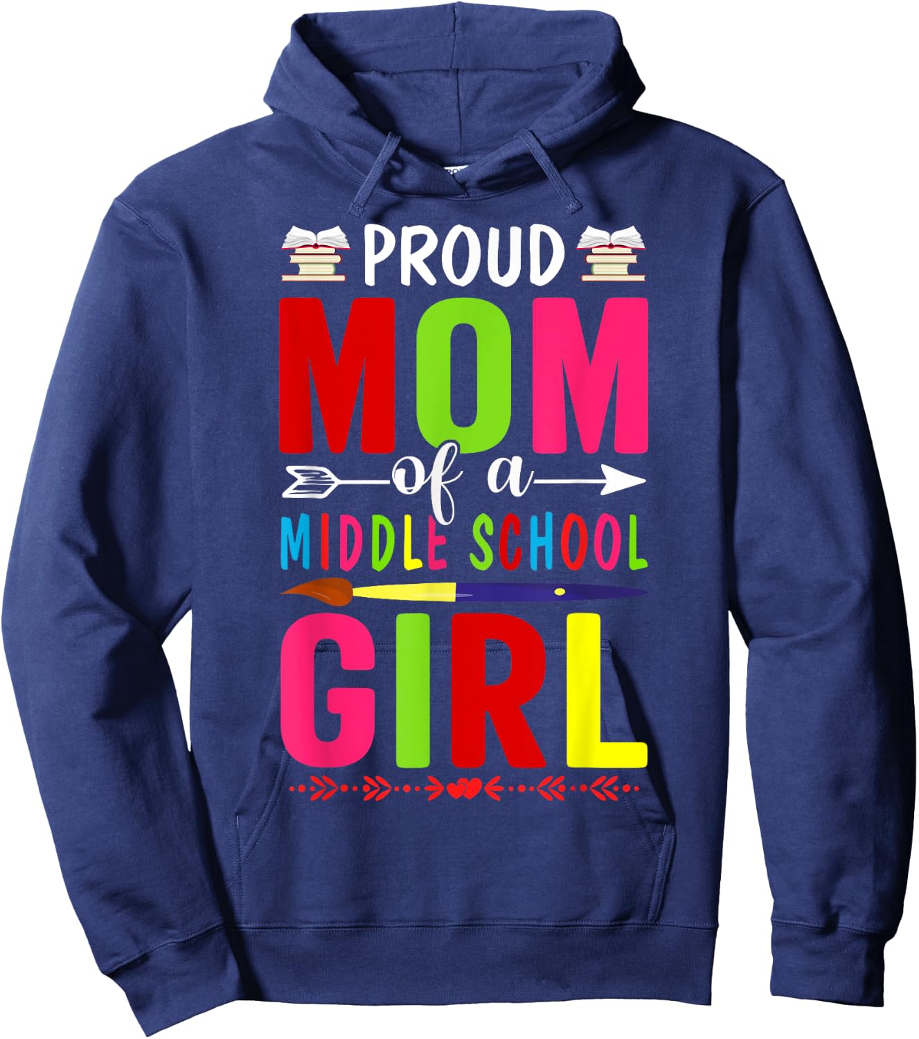 Proud Mom Of A Middle School First Day School Mom Daughter Hoodie - Hoodie | Navy