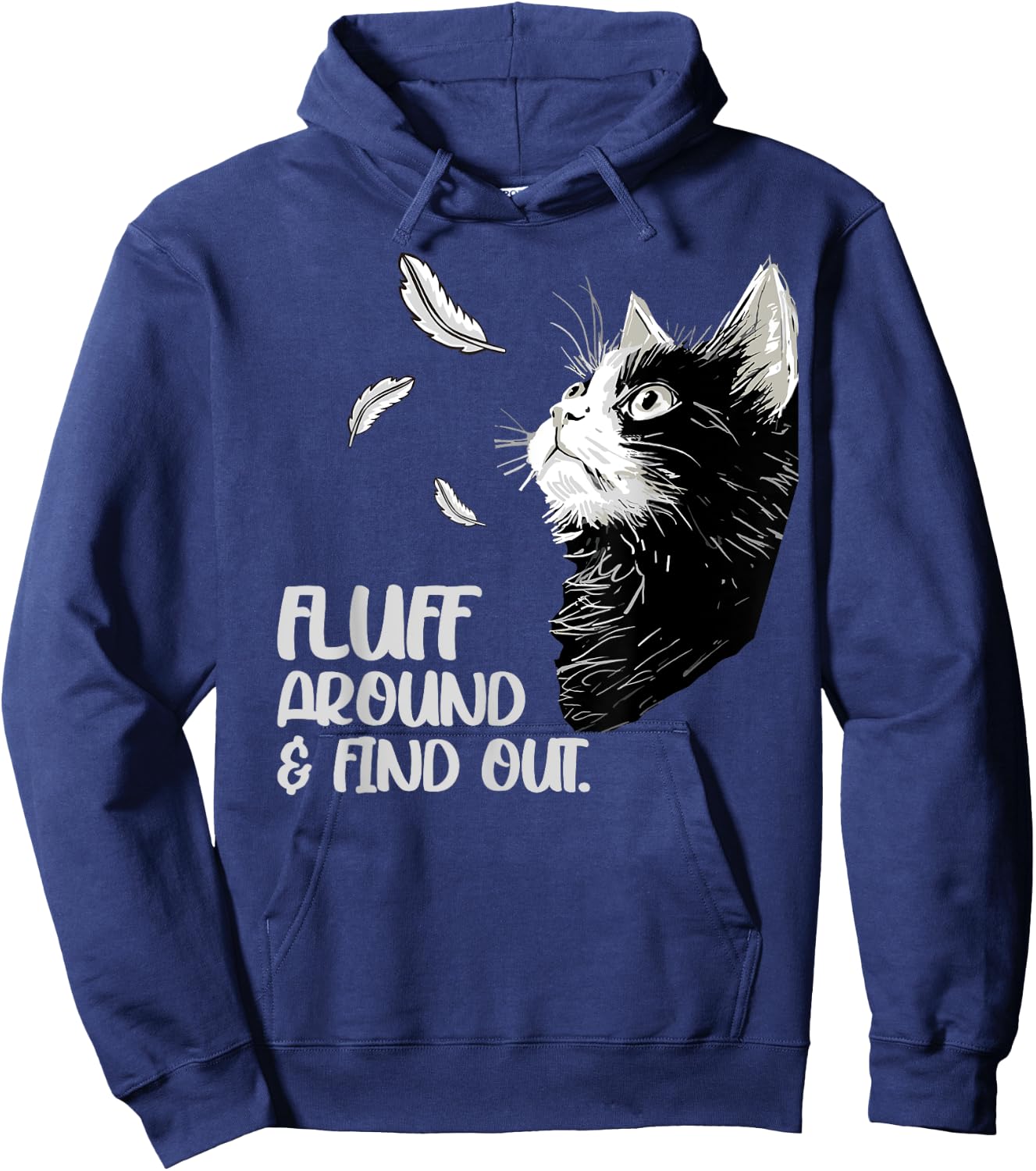 Fluff Around and Find Out, Funny Grumpy Kitty, Sarcastic Cat Hoodie - Hoodie | Navy