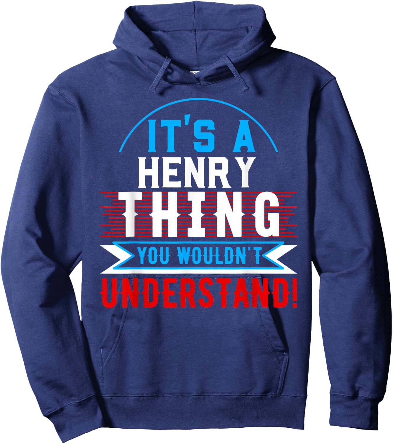 It's A HENRY Thing You Wouldn't Understand HENRY Hoodie - Hoodie | Navy