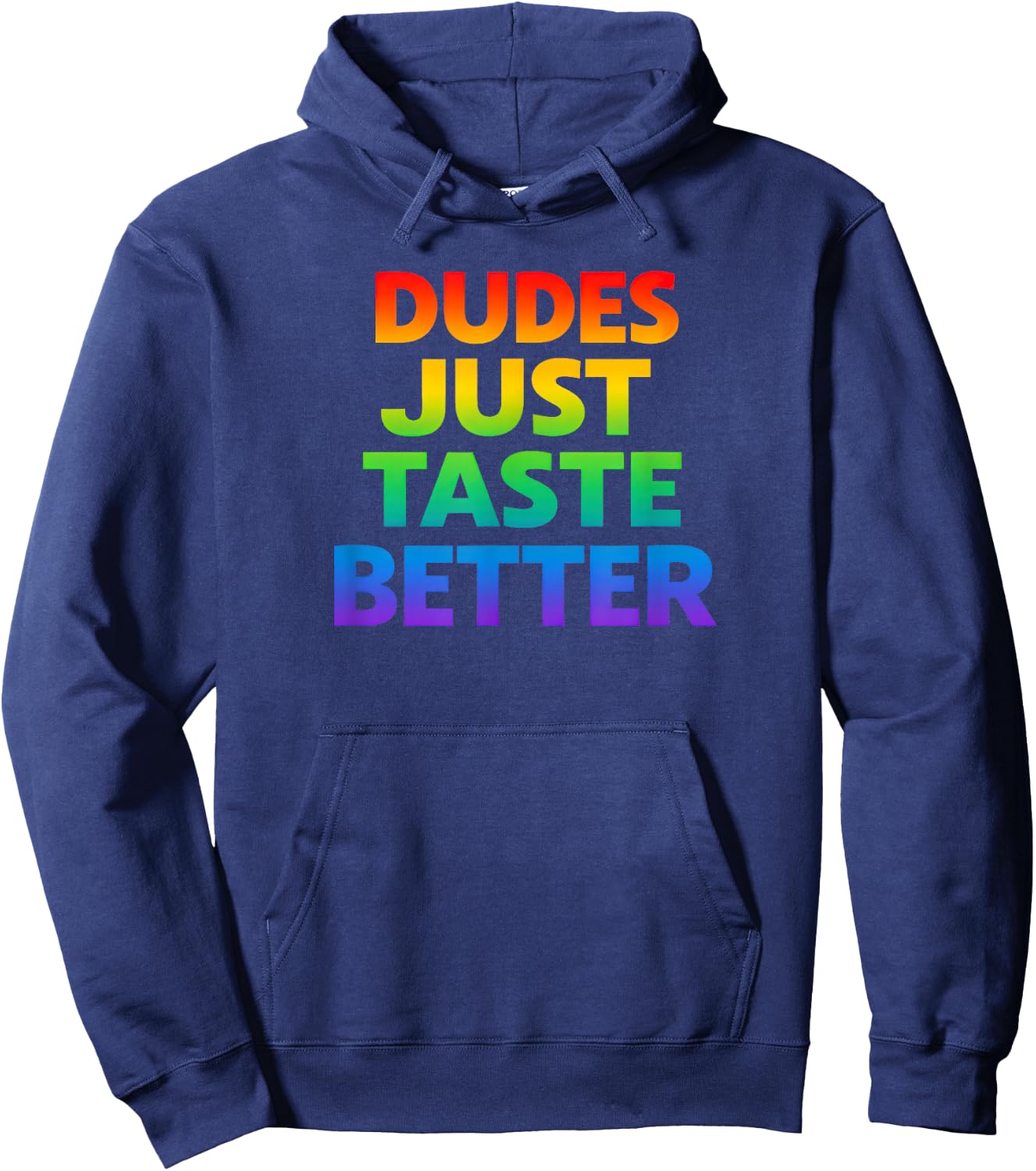 Gay Dudes Just Taste Better Rainbow Pride Flag LGBTQ Hoodie - Hoodie | Navy