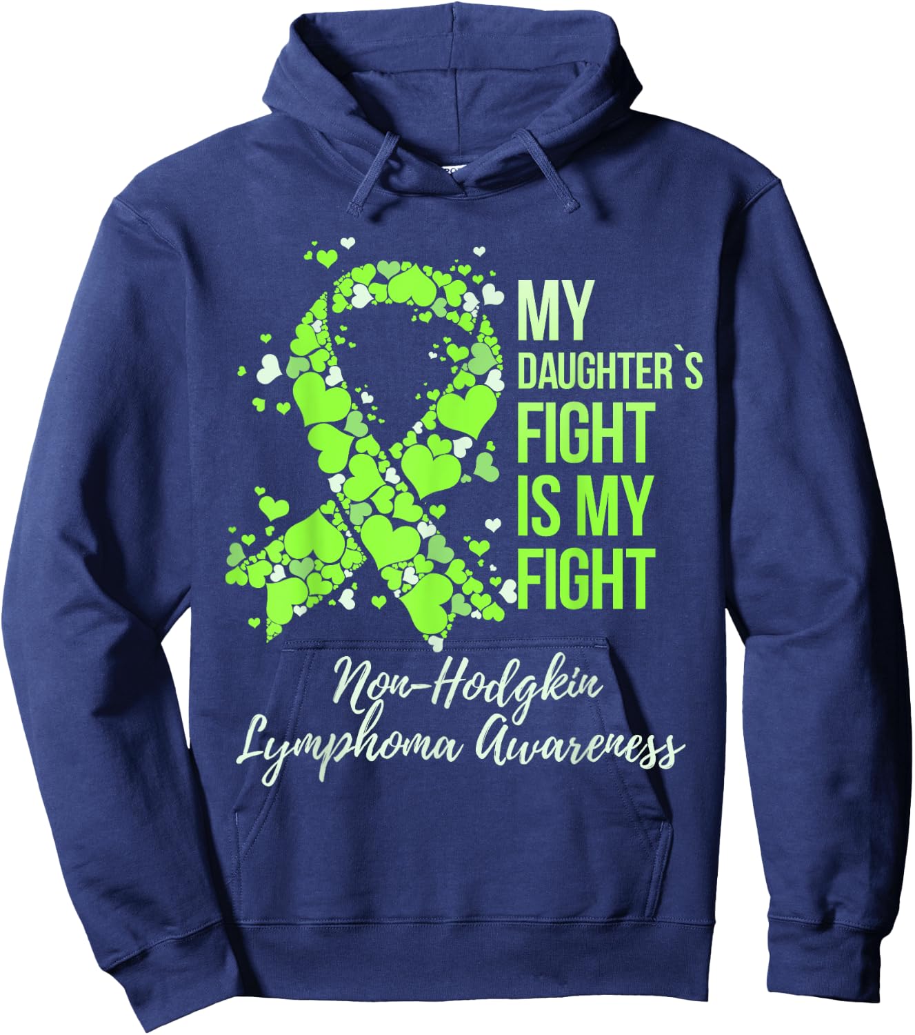 My Daughter’s Fight Warrior Non-Hodgkin Lymphoma Awareness Hoodie - Hoodie | Navy