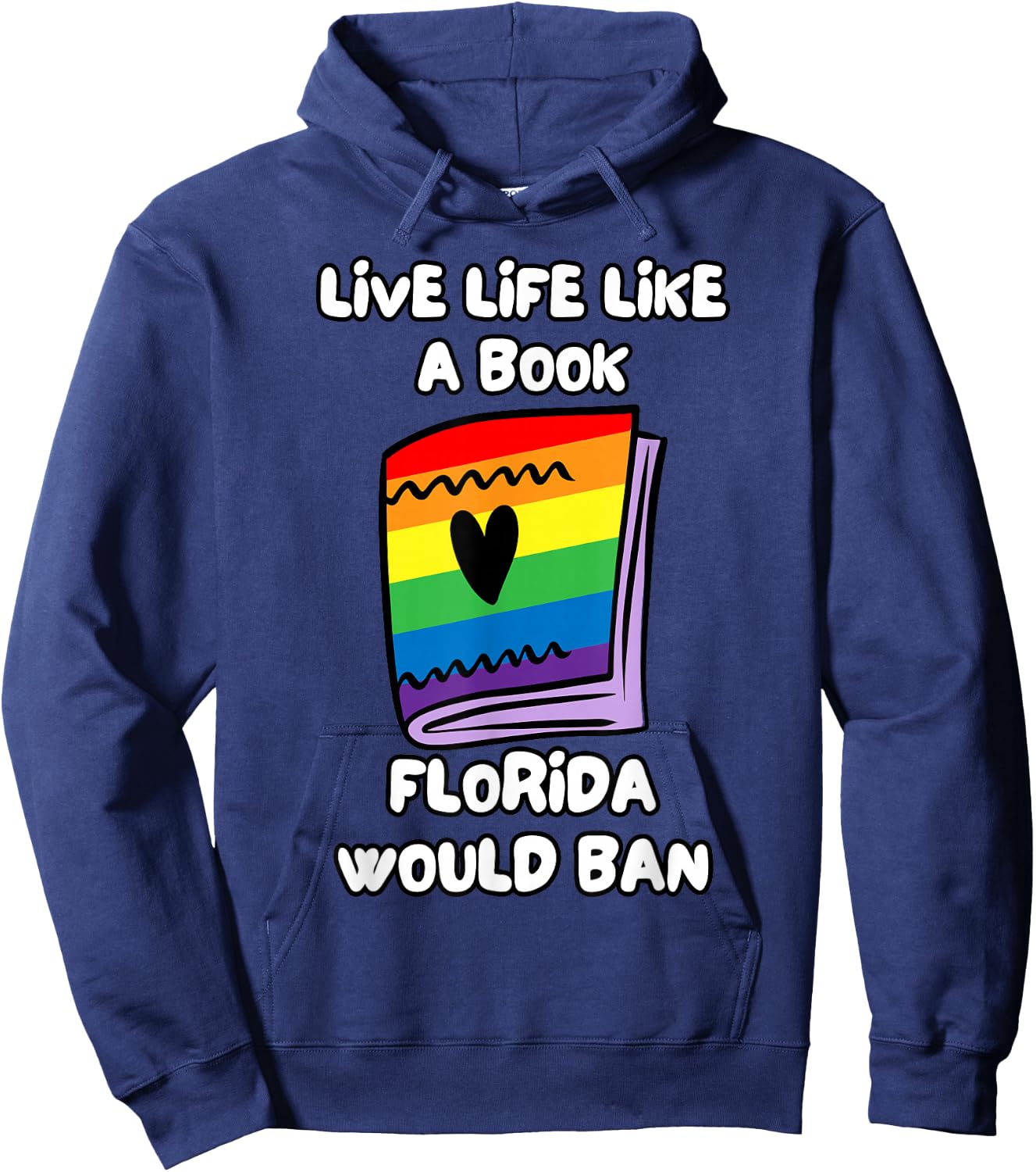 Live Life Like A Book Florida Would Ban Hoodie - Hoodie | Navy