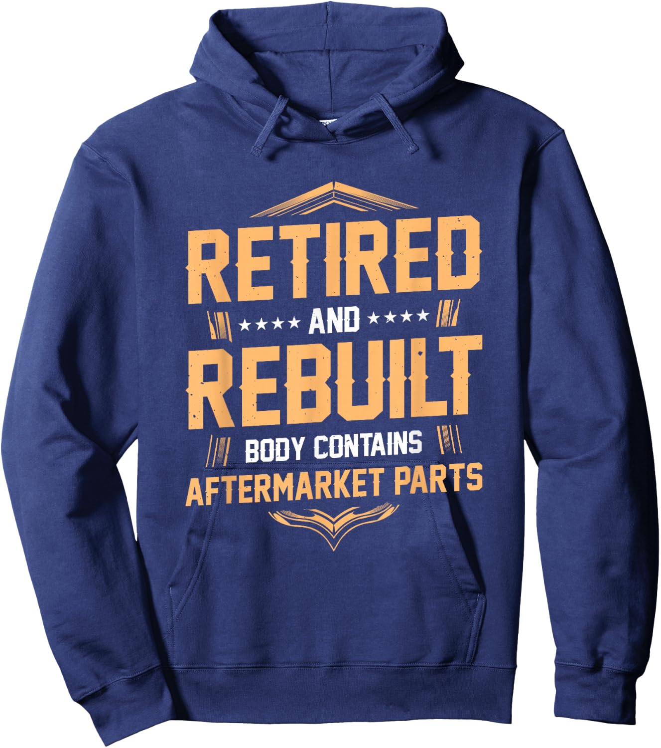 Retired and Rebuilt Body Contains Aftermarket Parts Hoodie - Hoodie | Navy