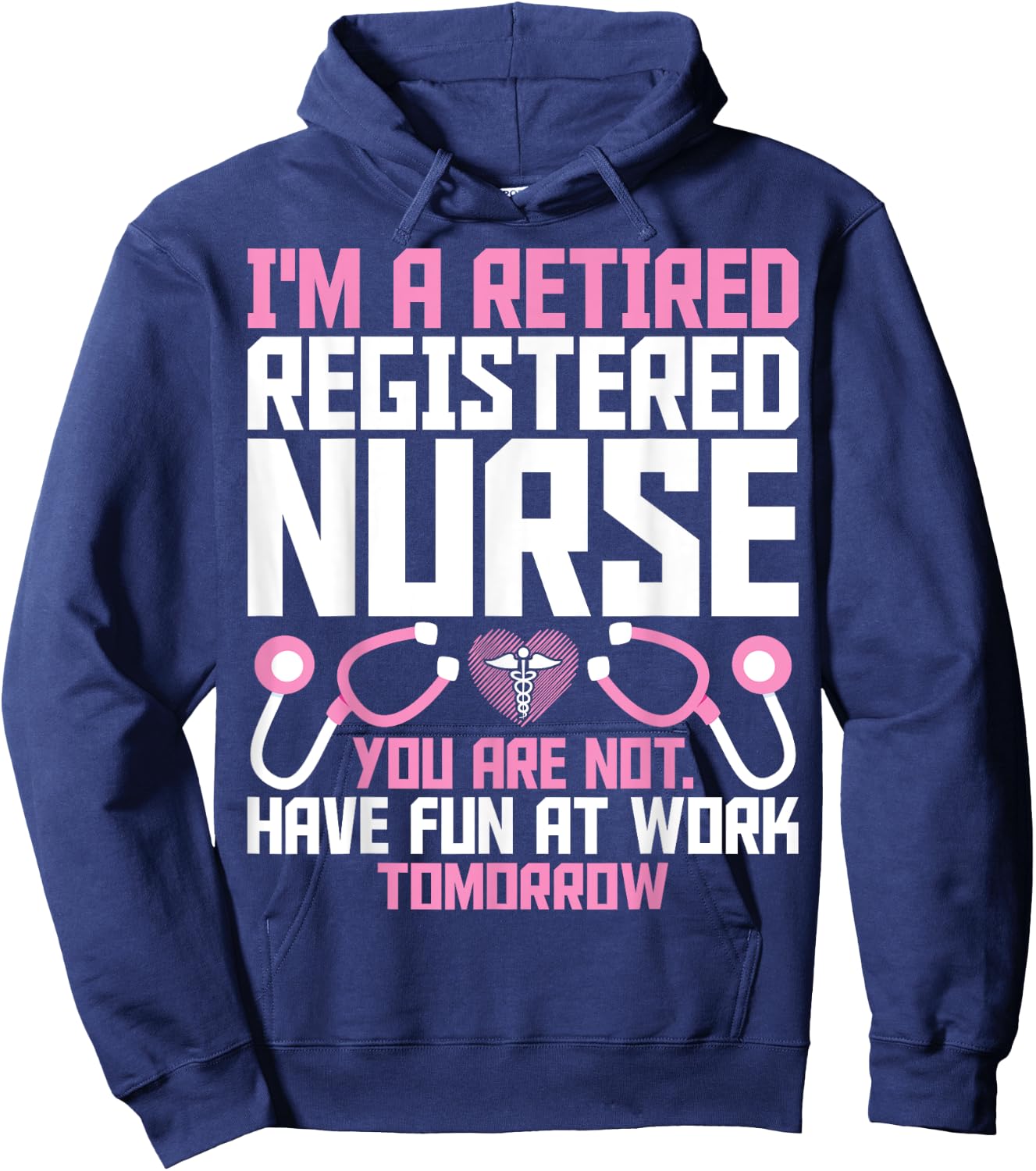 Retired RN Retirement Gifts - I'm a Retired Registered Nurse Hoodie - Hoodie | Navy