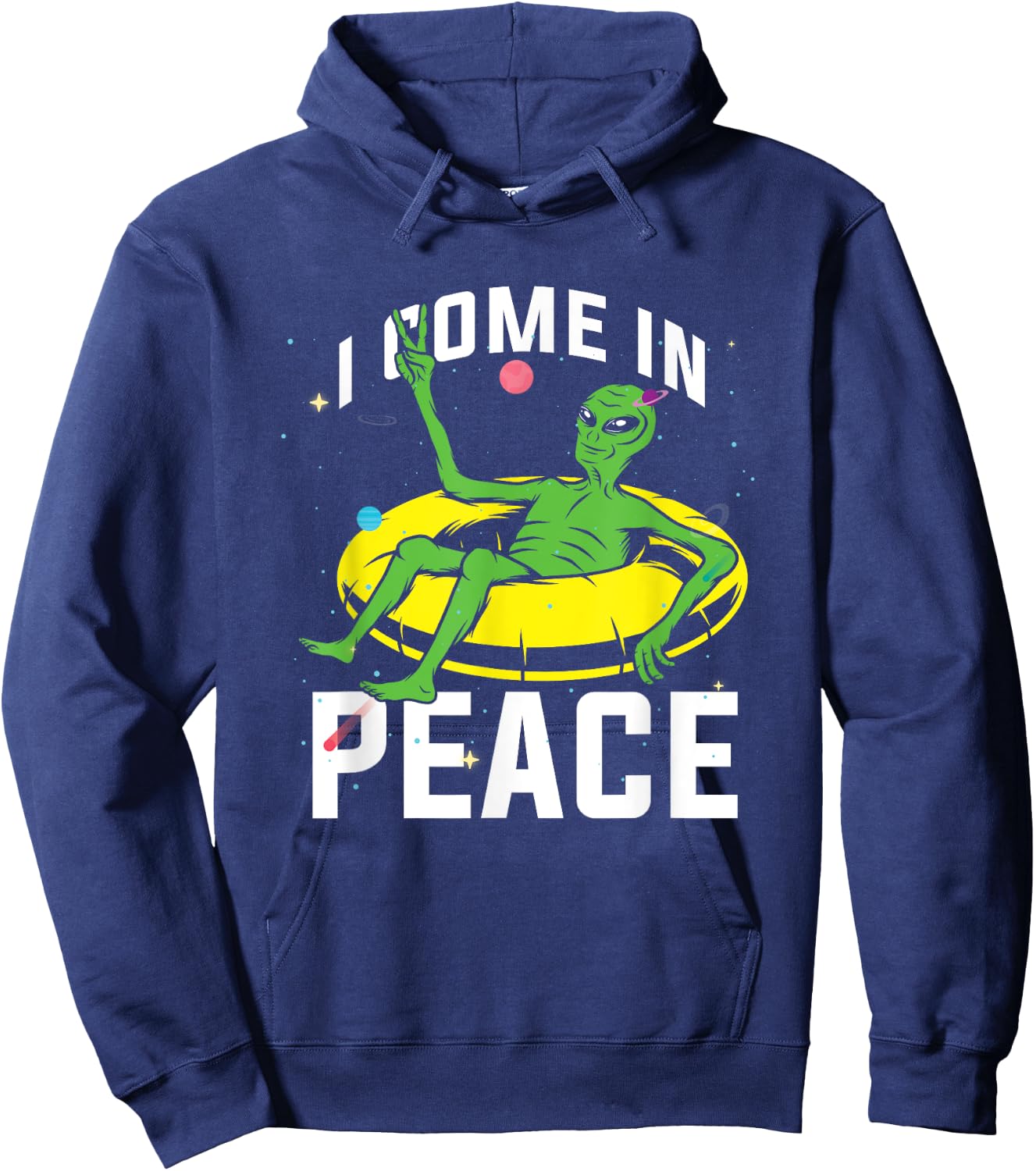 I Come In Peace UFO Alien World Planet Hippie Pacifist Love Hoodie - Hoodie | Navy