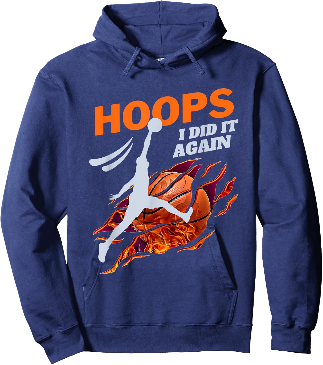 Basketball Slam Dunk Hoops I Did It Again B-ball Hoodie - Hoodie | Navy