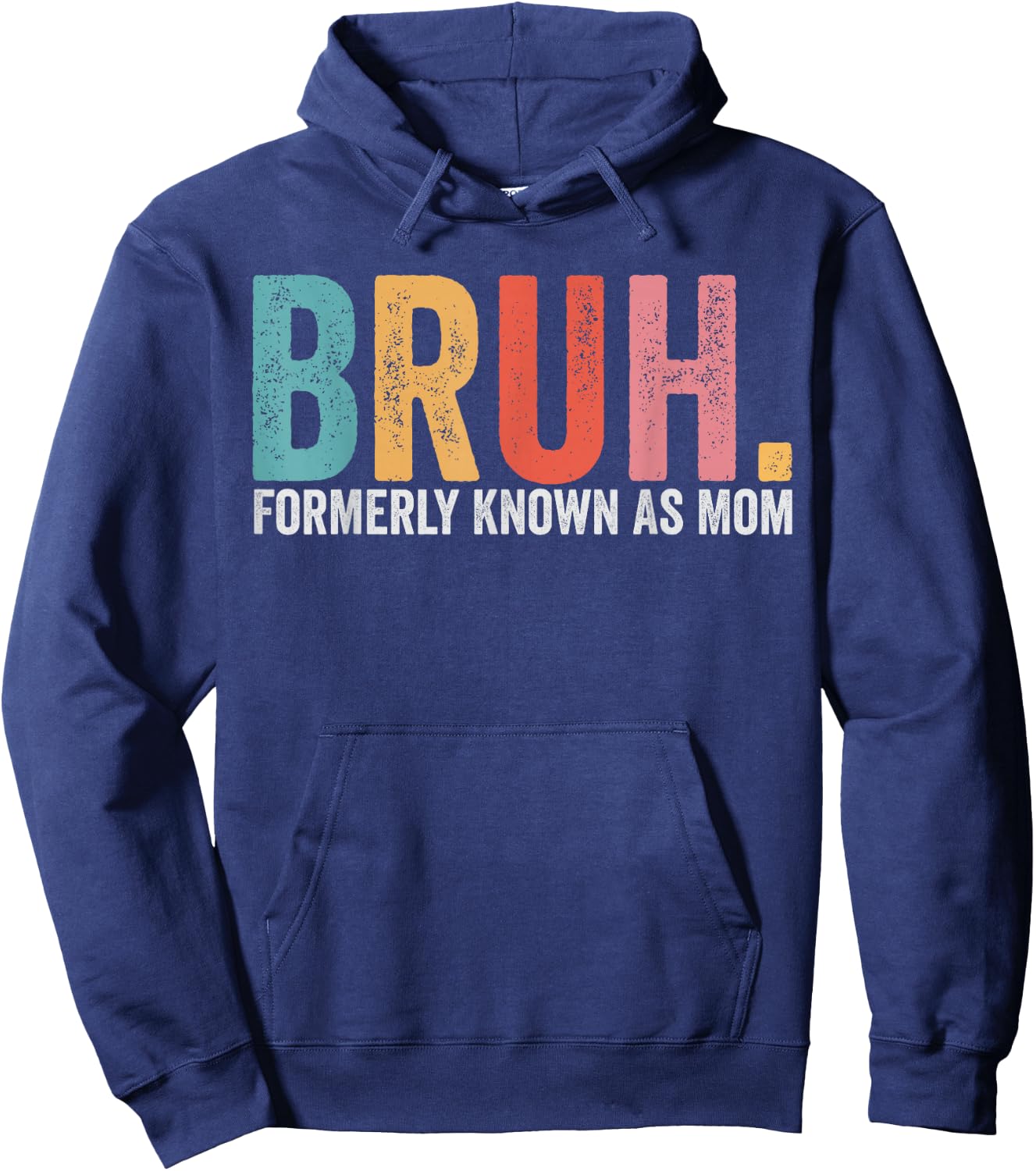 Bruh Formerly Known As Mom Funny Mom Mother's Day Hoodie - Hoodie | Navy