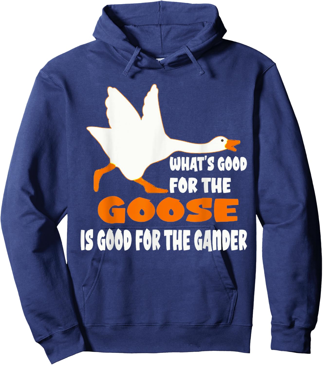 What's Good For The Goose Is Good For The Gander Hoodie - Hoodie | Navy