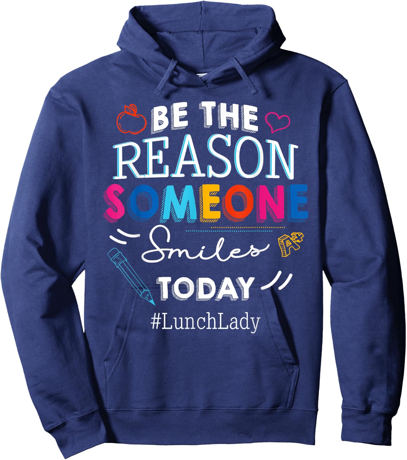 Be the Reason Someone Smiles Today Lunch Lady School Hoodie - Hoodie | Navy