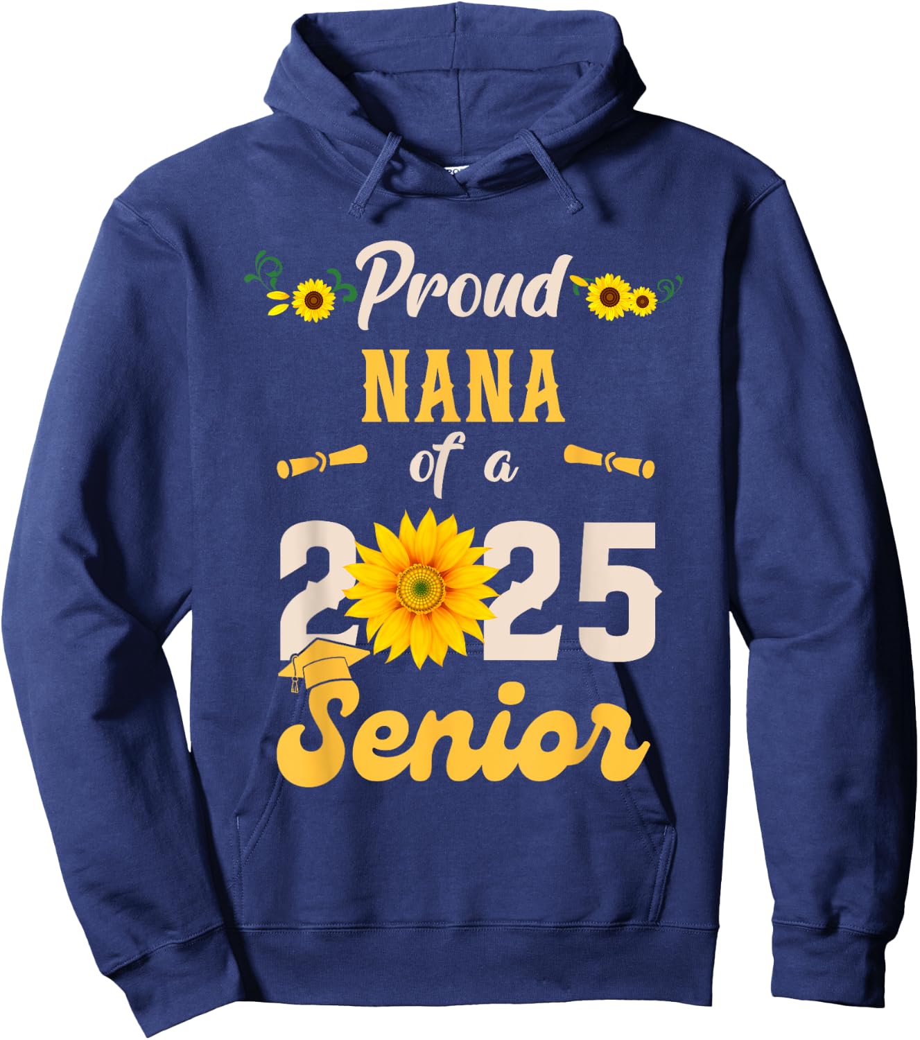 Proud Nana Of A Class Of 2025 Senior Graduation Graduate Hoodie - Hoodie | Navy