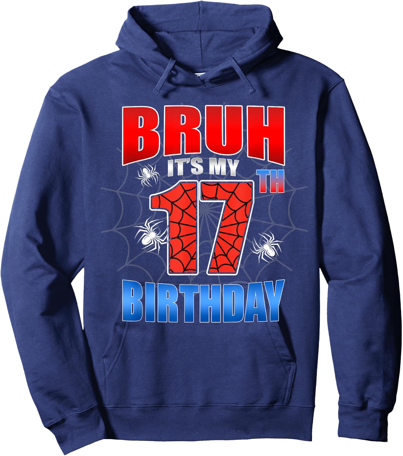 Spider Web 17 Years Old Bruh It's My 17th Birthday Boy Party Hoodie - Hoodie | Navy