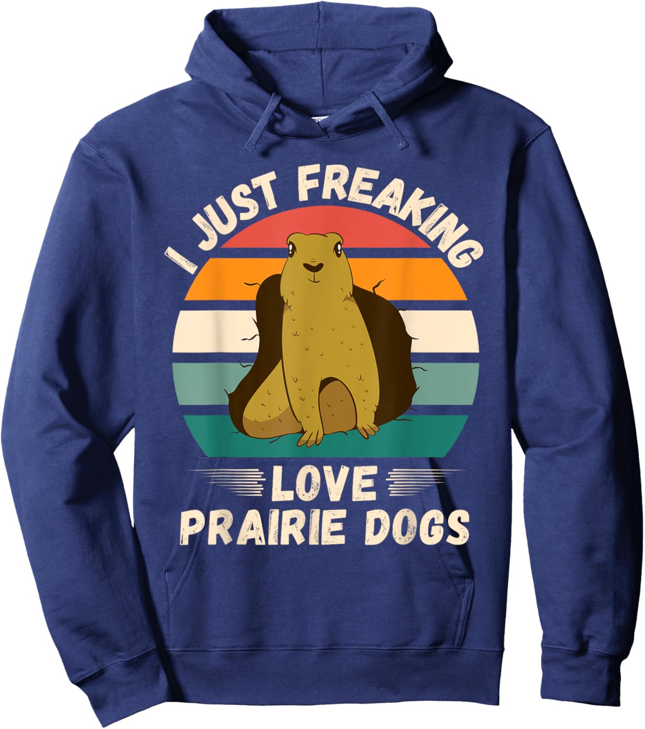 Retro Prairie Dogs I Just Freaking Love Prairie Dogs Lover Hoodie - Hoodie | Navy