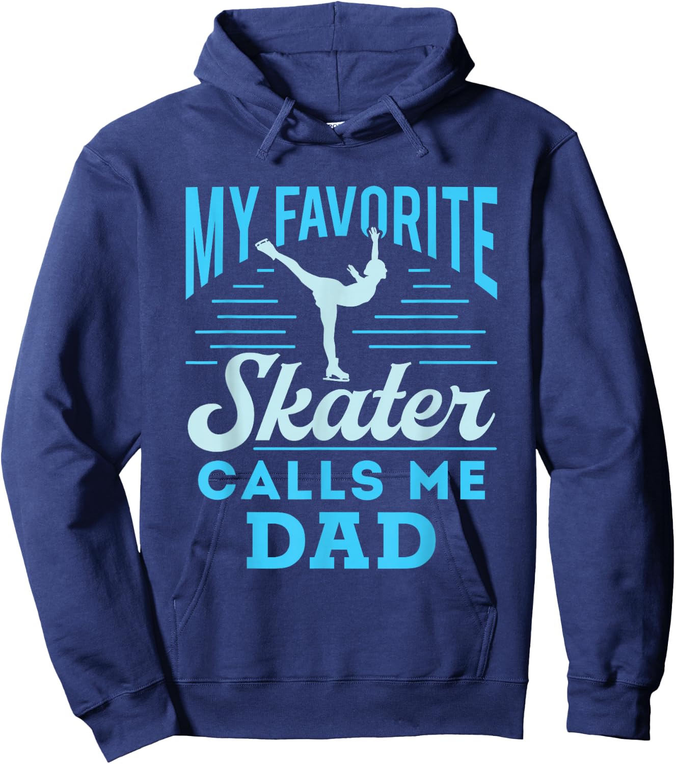 Figure Skating Dad Ice Skate Cool My Favorite Figure Skater Hoodie - Hoodie | Navy