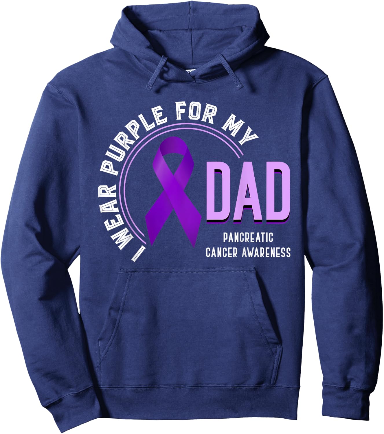 I Wear Purple For My Dad Pancreatic Cancer Awareness Hoodie - Hoodie | Navy