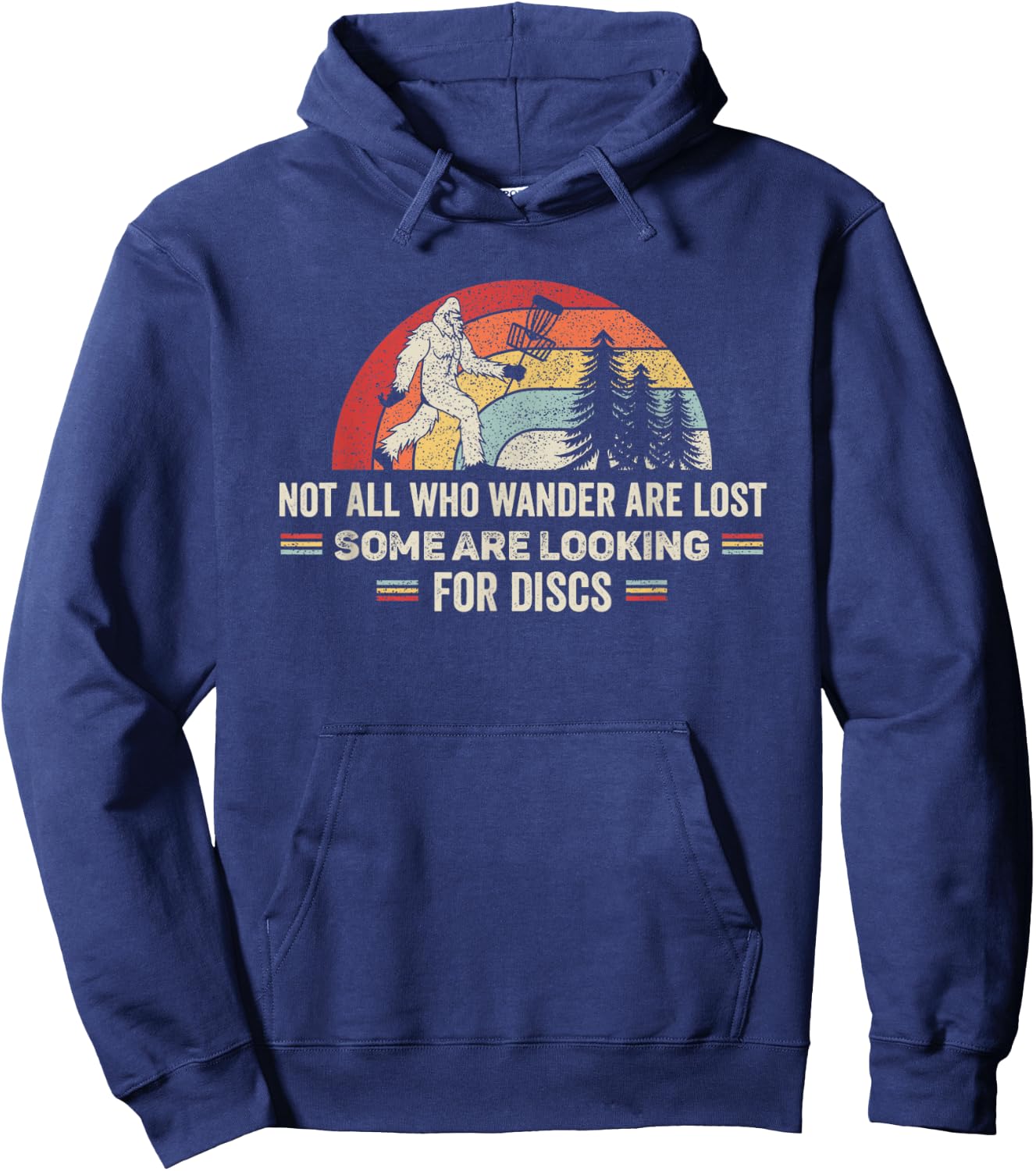 Disc Golf Basket Retro Not All Who Wander Are Lost Bigfoot Hoodie - Hoodie | Navy
