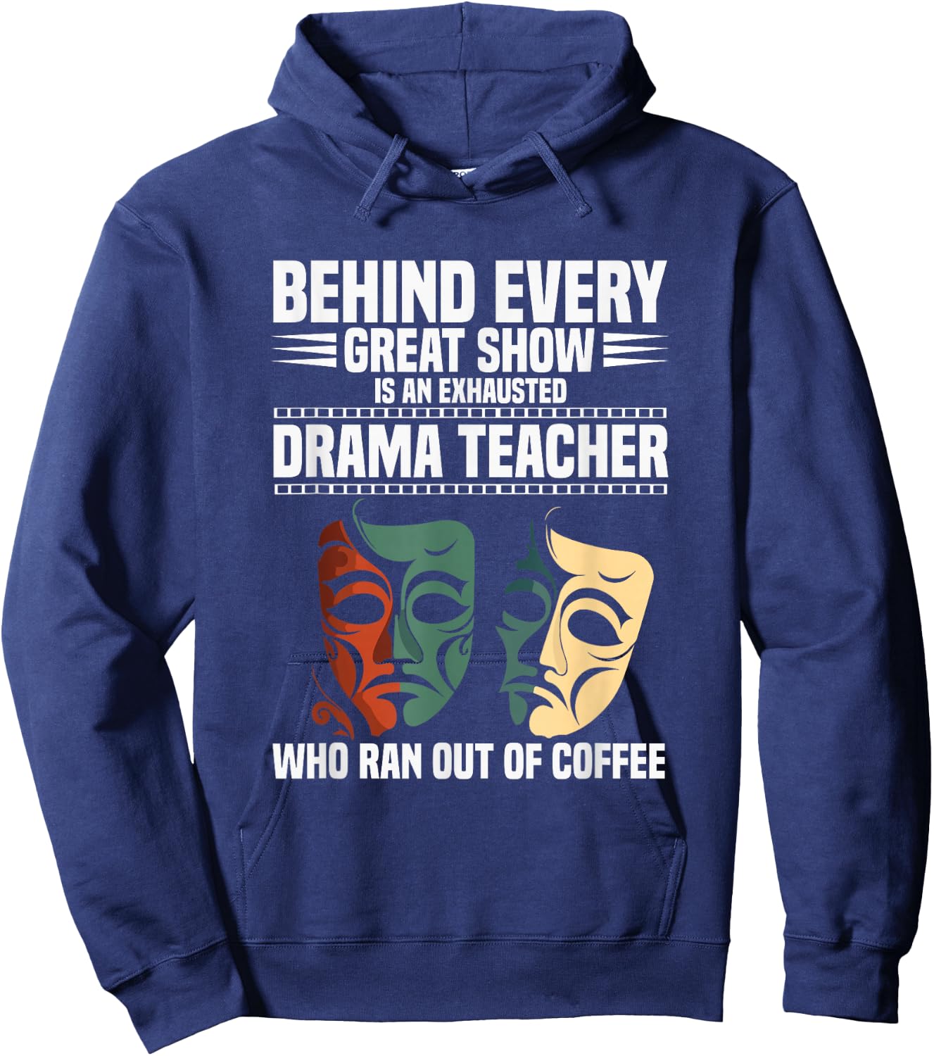 Theatre Teacher Drama Lover Theatre Mask Drama Teacher Hoodie - Hoodie | Navy