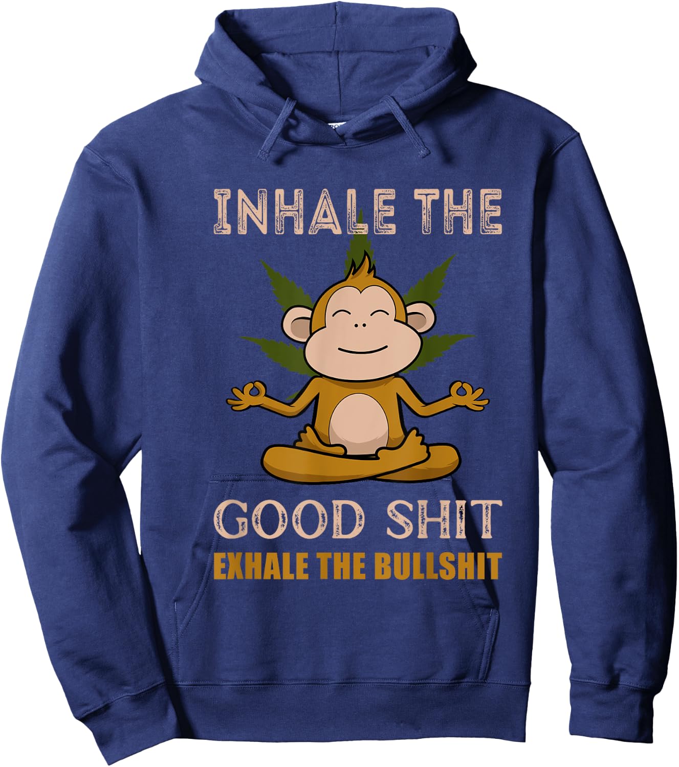 Inhale The Good-Shit Exhale The Bullshit A Funny Monkey Weed Hoodie - Hoodie | Navy