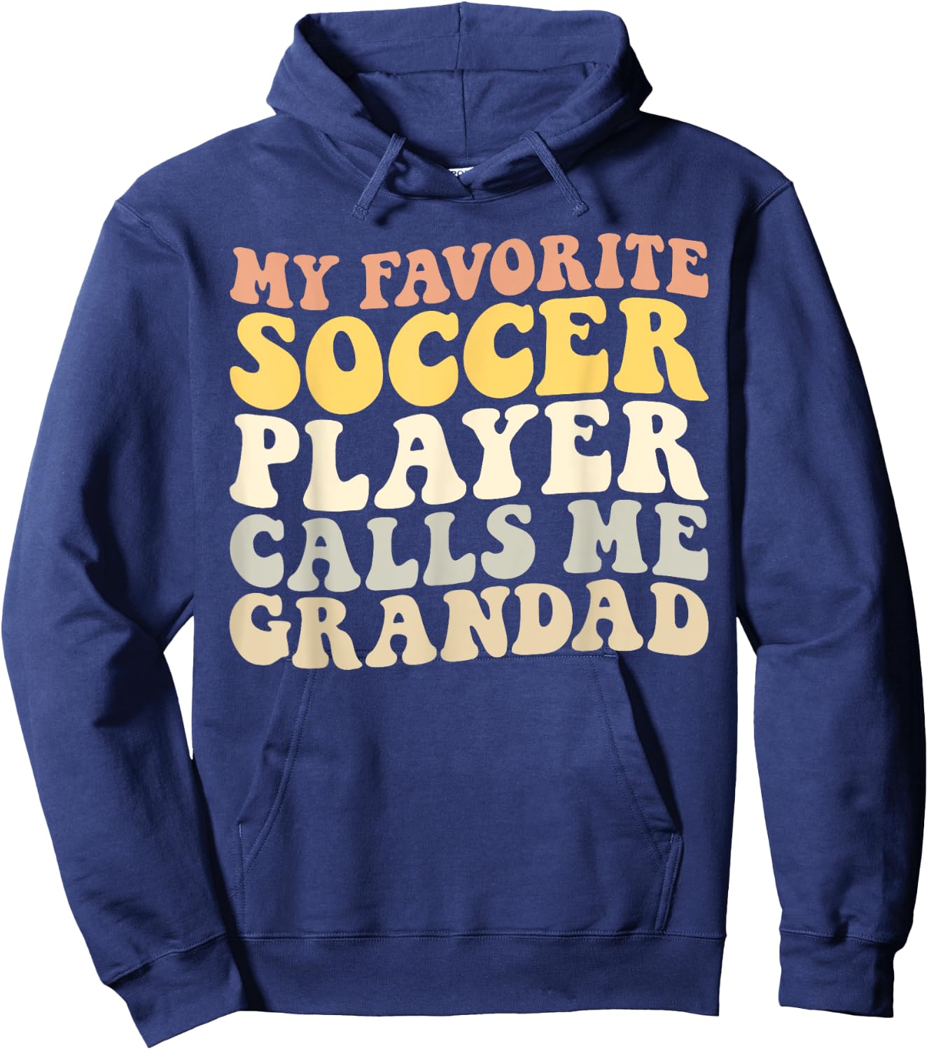 My Favorite Soccer Player Calls Me Grandad Funny Grandpa Hoodie - Hoodie | Navy