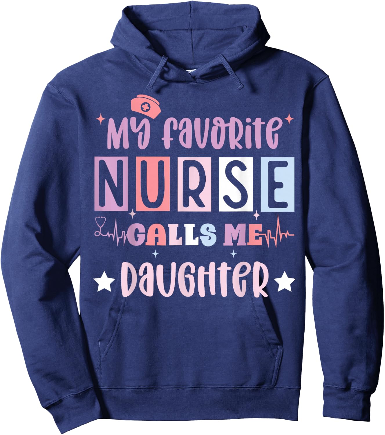 My favorite nurse calls me daughter funny registered nurse Hoodie - Hoodie | Navy