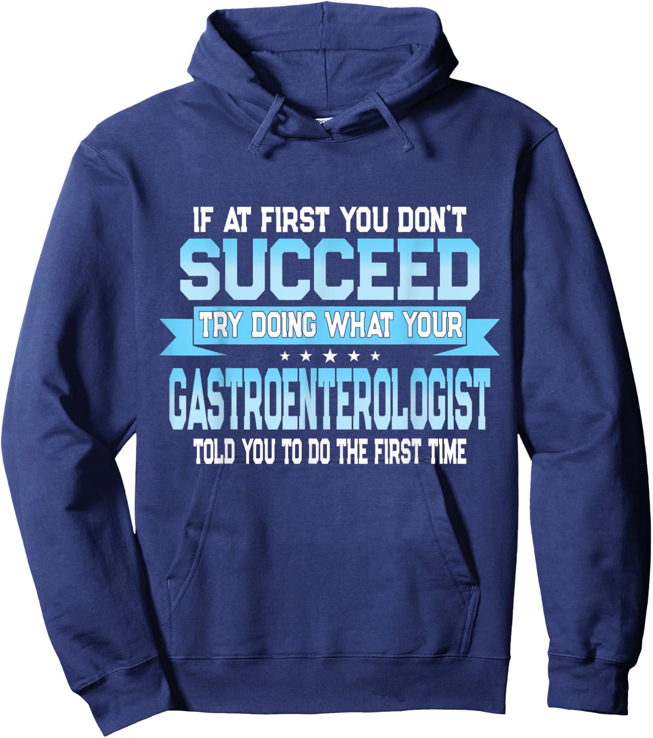 Funny Gastroenterology Doctor Quote - Gastroenterologist Hoodie - Hoodie | Navy