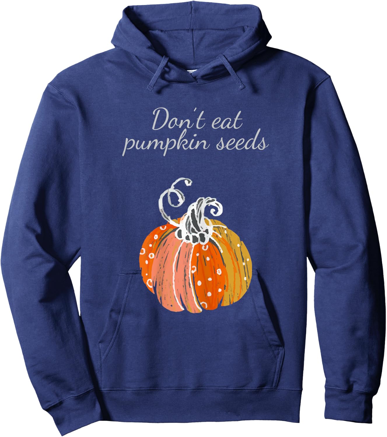 Pregnancy Announcement Shirt Don't Eat Pumpkin Seeds Hoodie - Hoodie | Navy