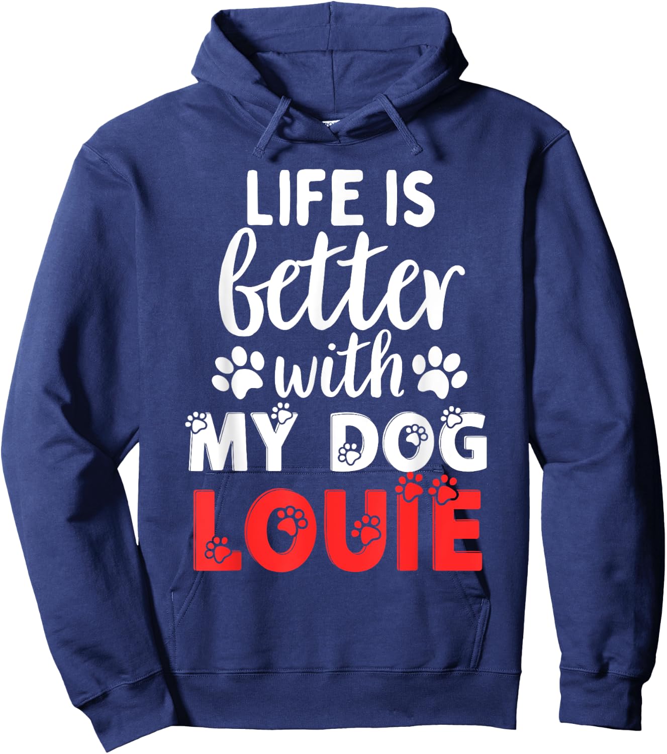 Dog Name Louie Life Is Better With My Dog Named Louie Hoodie - Hoodie | Navy