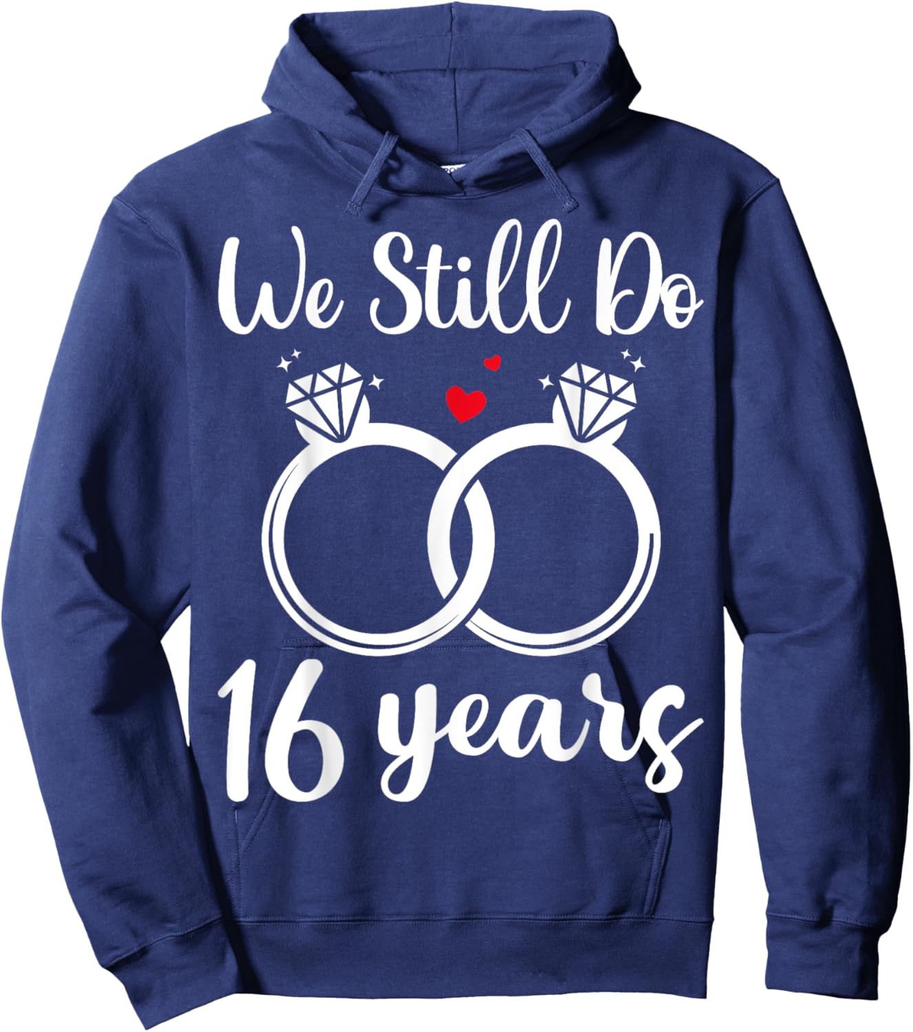 We Still Do 16 Years - Husband Wife 16th Wedding Anniversary Hoodie - Hoodie | Navy