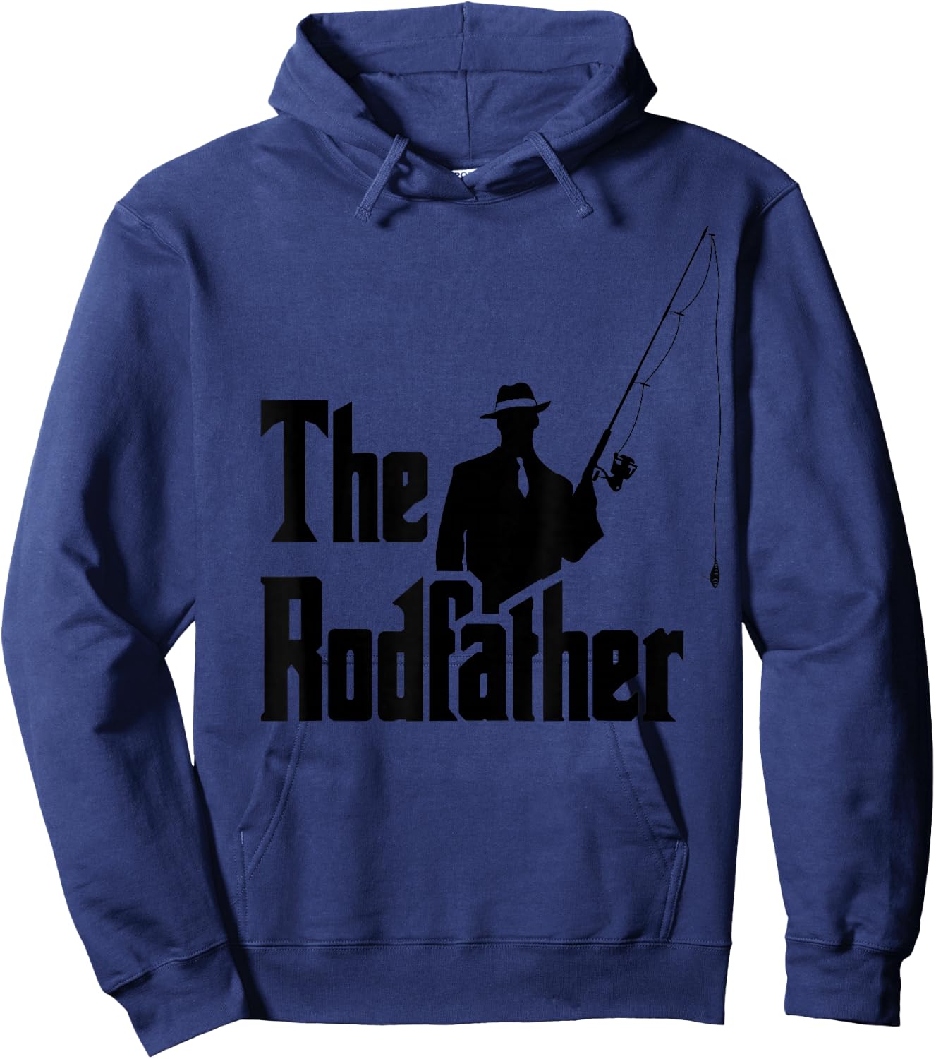 The Rod Father Funny Quote For Fisherman Hoodie - Hoodie | Navy