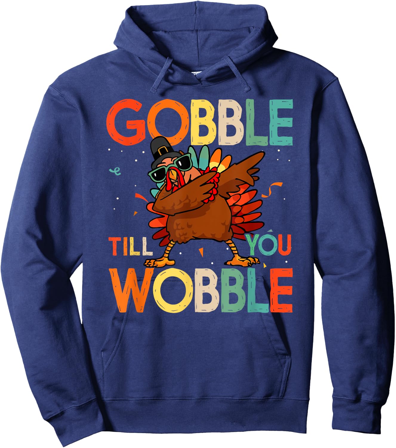 Gobble Till You Wobble Vintage Retro Thanksgiving Turkey Hoodie - Hoodie | Navy